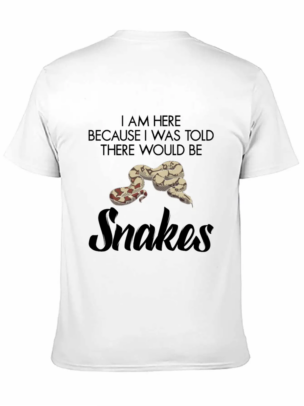 I Was Told There Would Be Snakes Basic Graphic T-Shirt – Daily Comfort In Soft Cotton