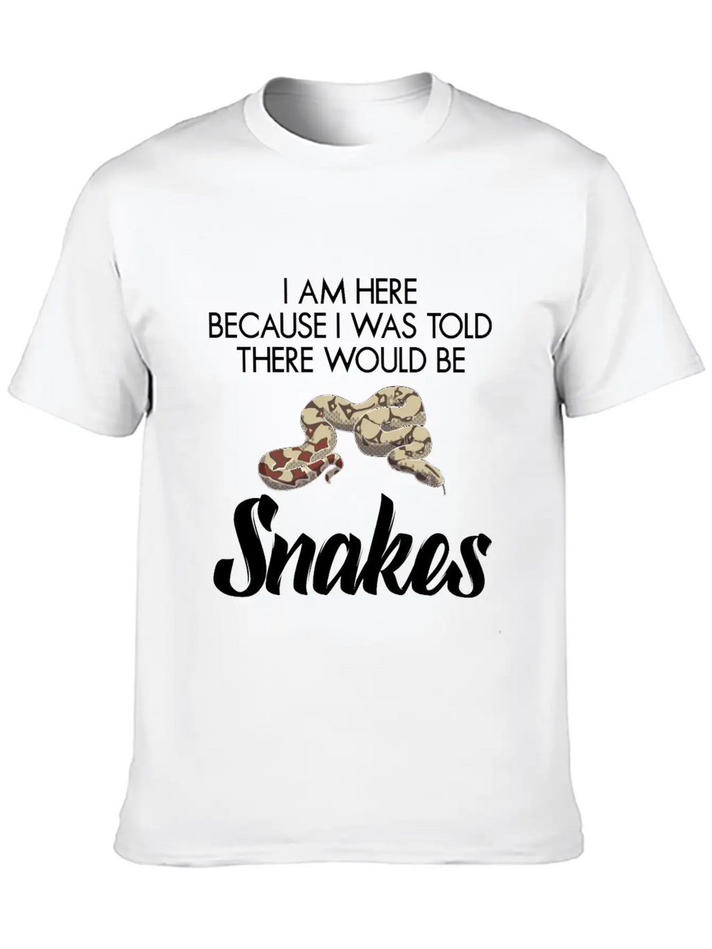 I Was Told There Would Be Snakes Basic Graphic T-Shirt – Daily Comfort In Soft Cotton