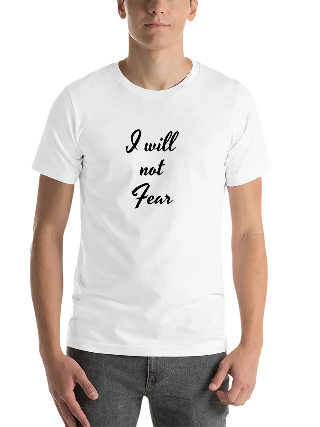 I Will Not Fear, Fearless, Be Courage, Motivation, Breathable Soft Cotton T-Shirt – Timeless Casual Look