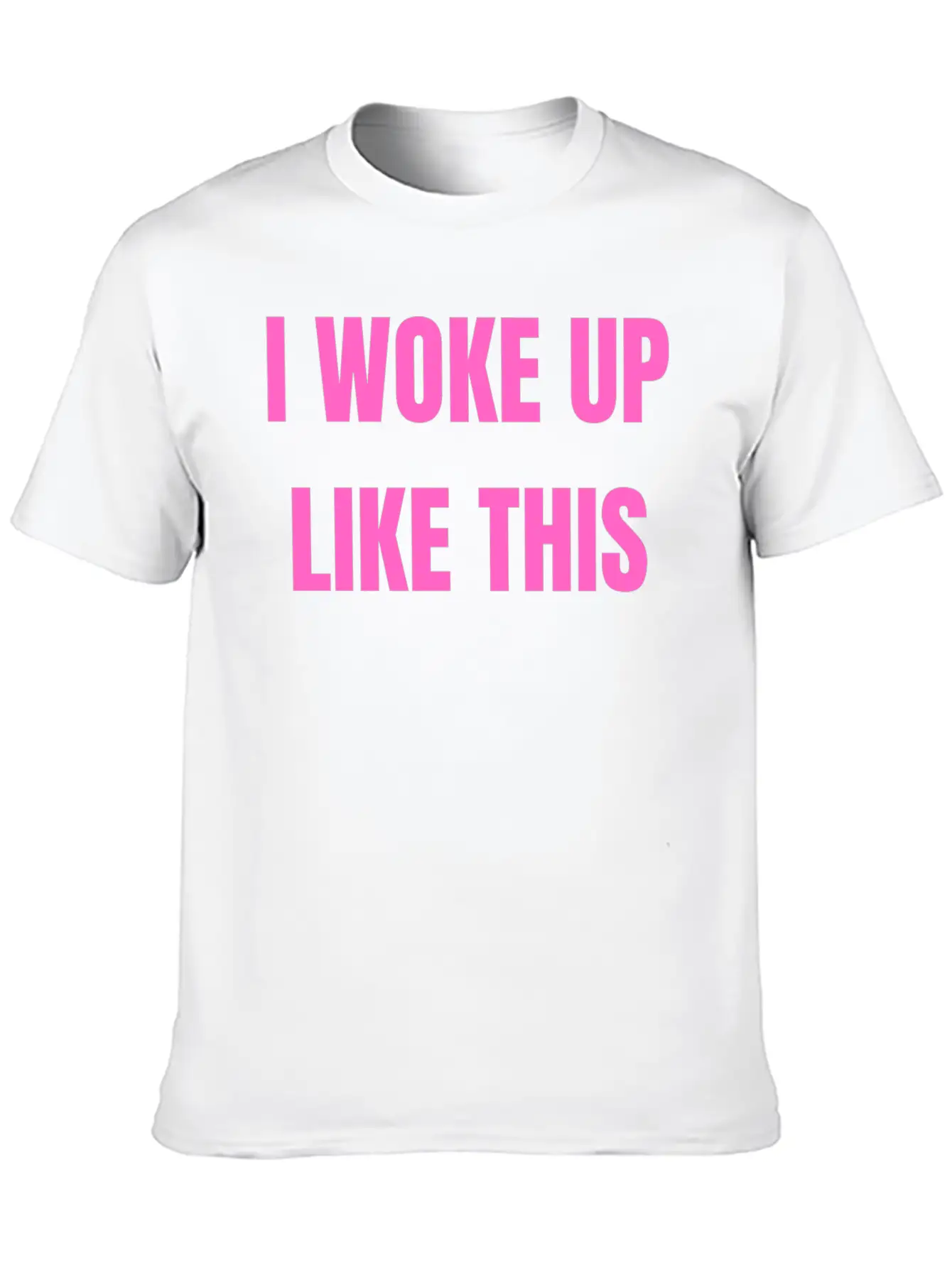 I WOKE UP LIKE THIS Essential Cotton Tee For Daily Outfits – Unisex Style