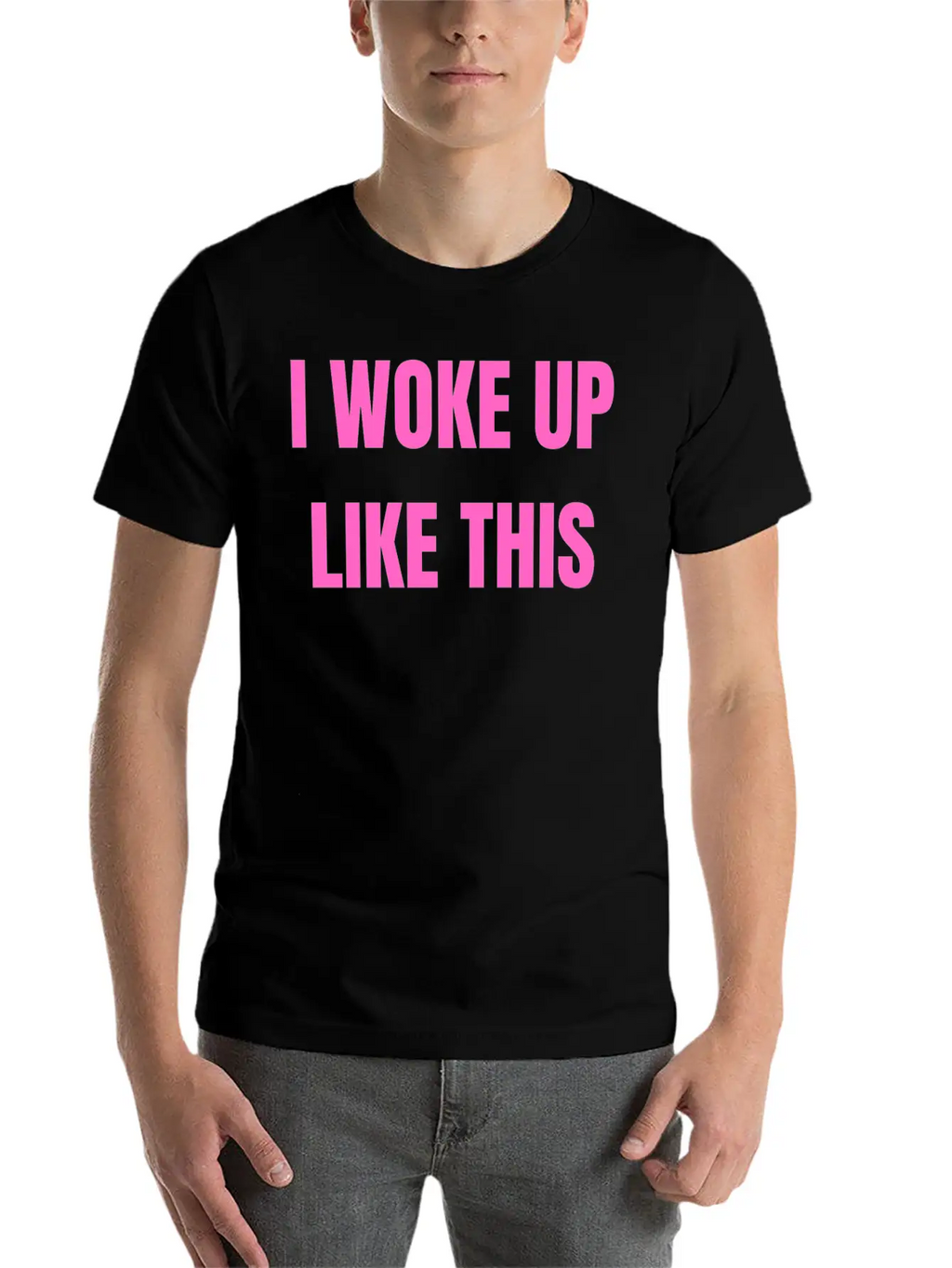 I WOKE UP LIKE THIS Essential Cotton Tee For Daily Outfits – Unisex Style