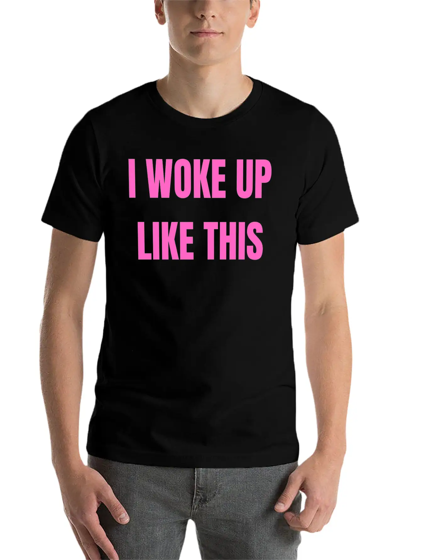 I WOKE UP LIKE THIS Essential Cotton Tee For Daily Outfits – Unisex Style