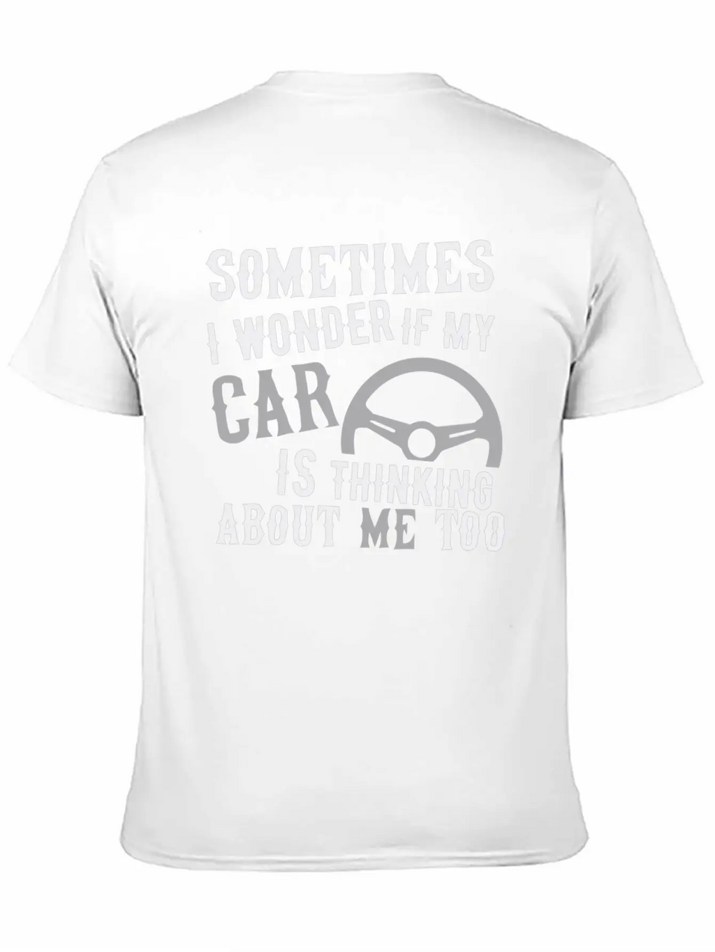 I Wonder If My Car Essential Unisex Summer Tee – Soft Cotton Casual Fit