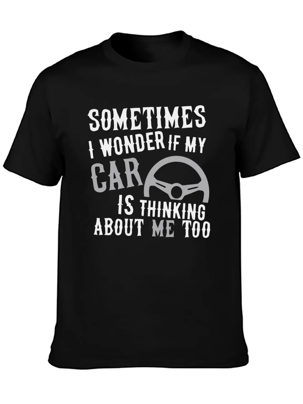 I Wonder If My Car Essential Unisex Summer Tee – Soft Cotton Casual Fit