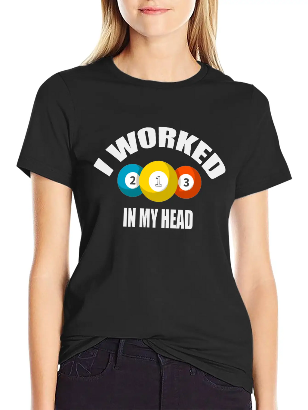 I Worked In My Head Billiard Lovers Daily Clothing Unisex Casual T-Shirt – Clean Design For Daily Comfort