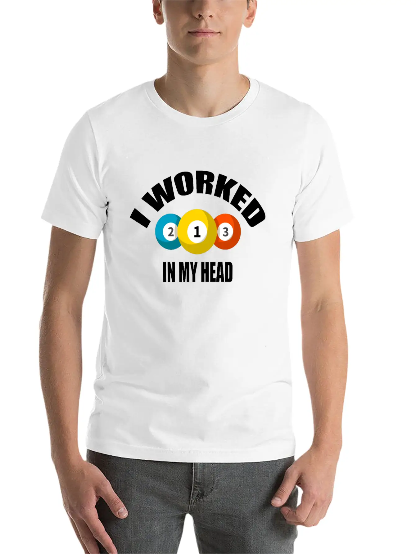 I Worked In My Head Billiard Lovers Daily Clothing Unisex Casual T-Shirt – Clean Design For Daily Comfort