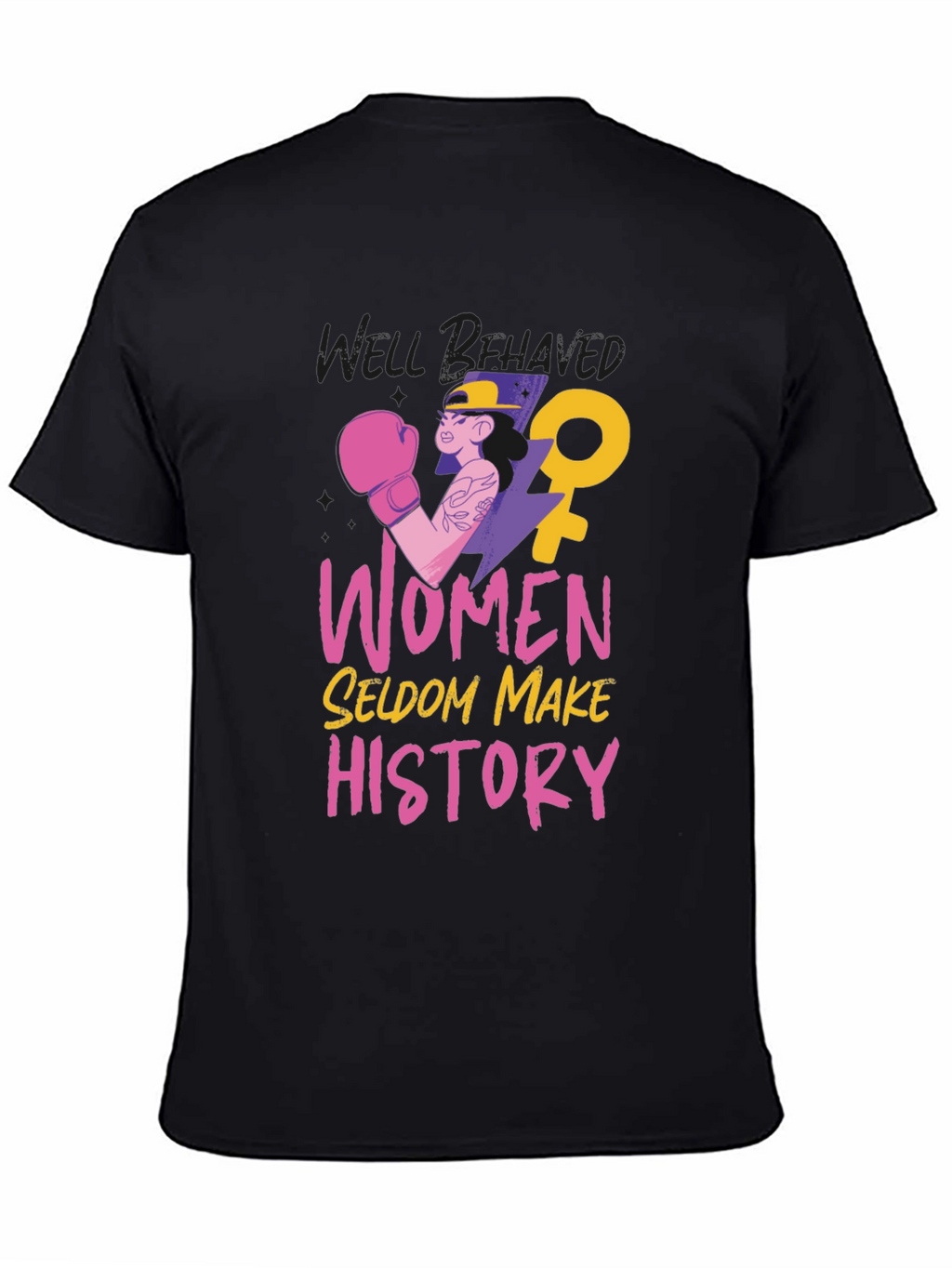 Women Seldom Make History T-Shirt