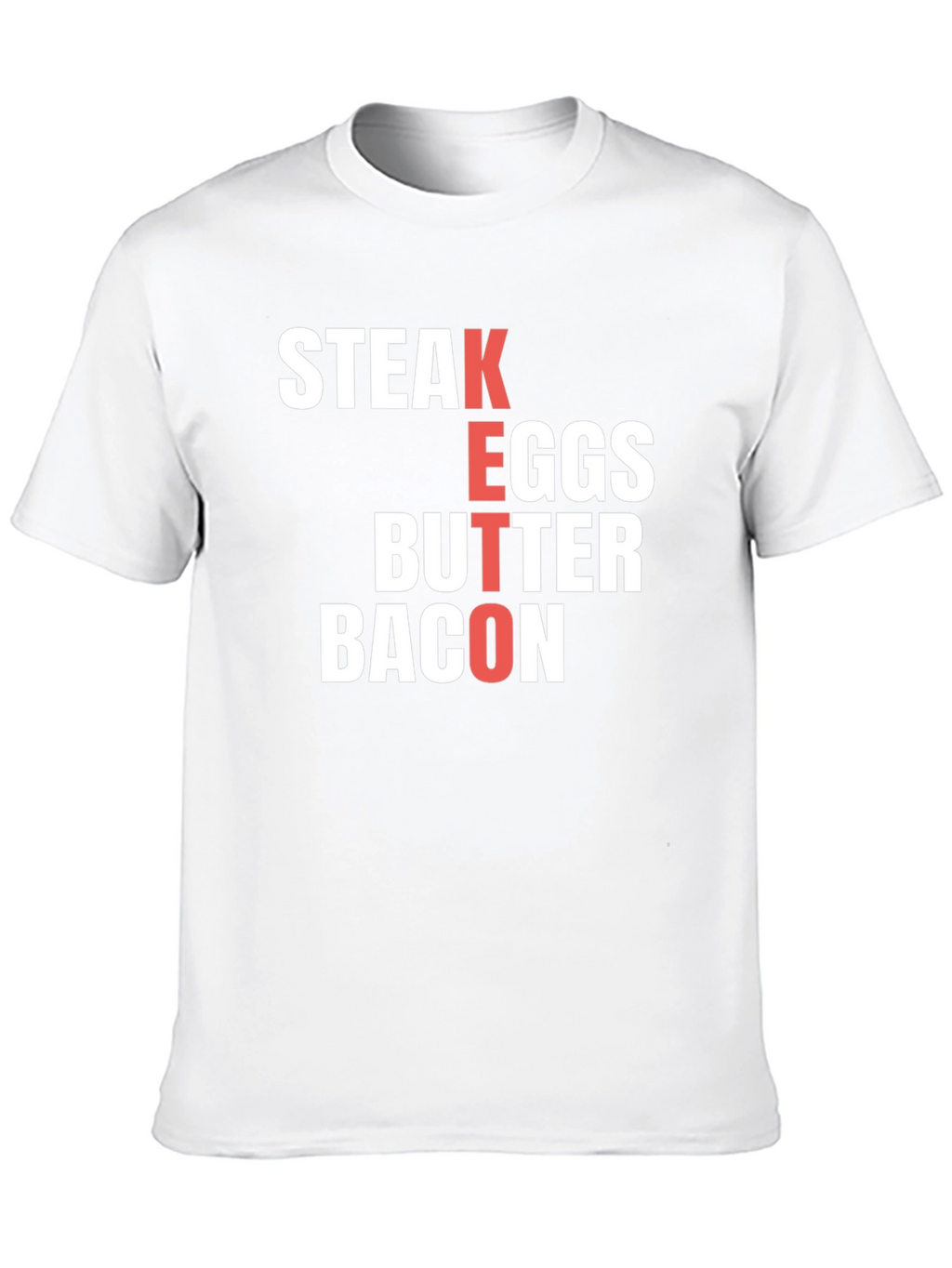 Keto Diet T-Shirt - Steak Eggs Butter Bacon