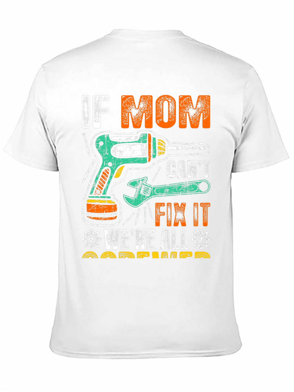 If Mom Cant Fix It T-Shirt