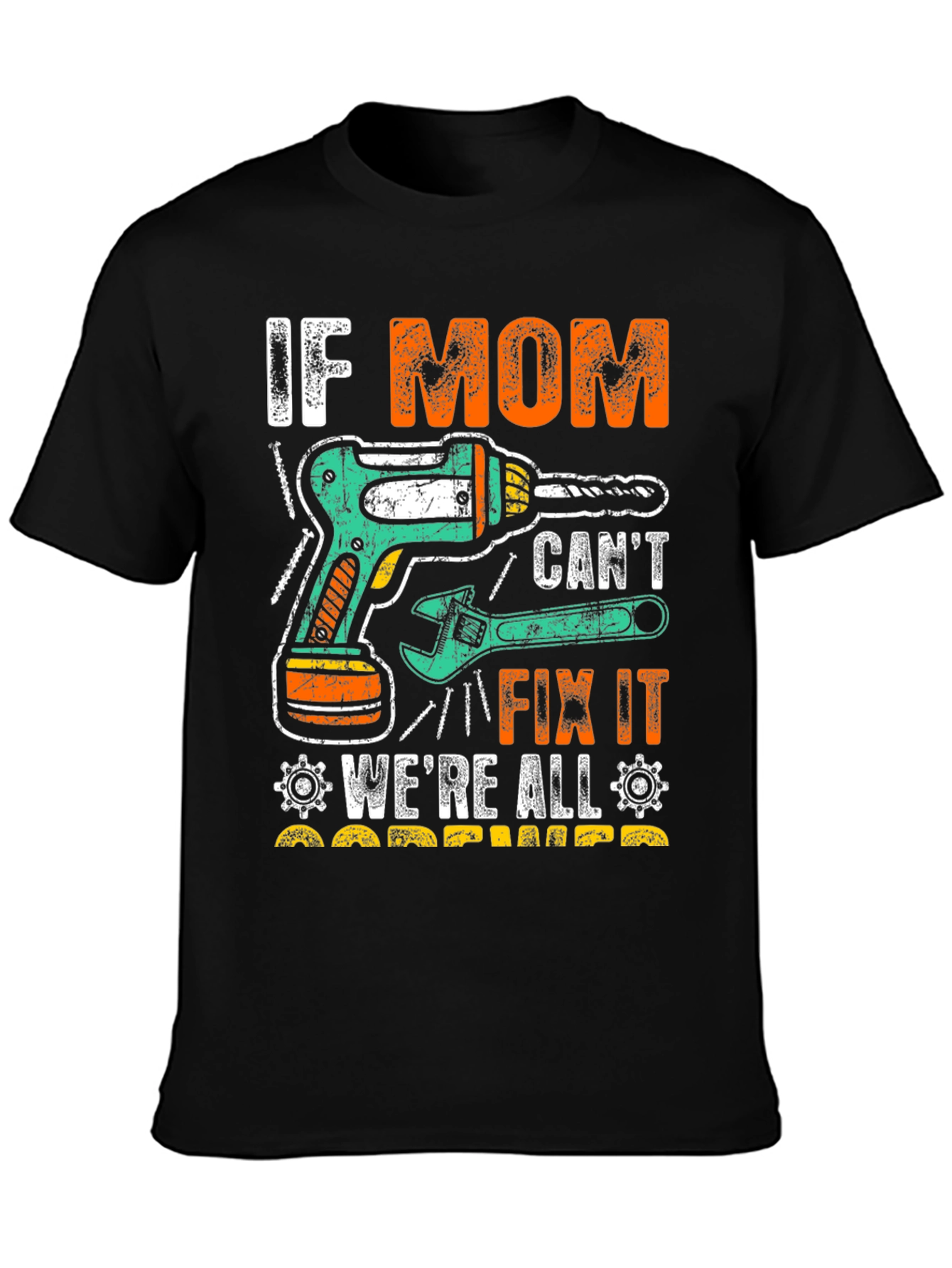 If Mom Cant Fix It T-Shirt