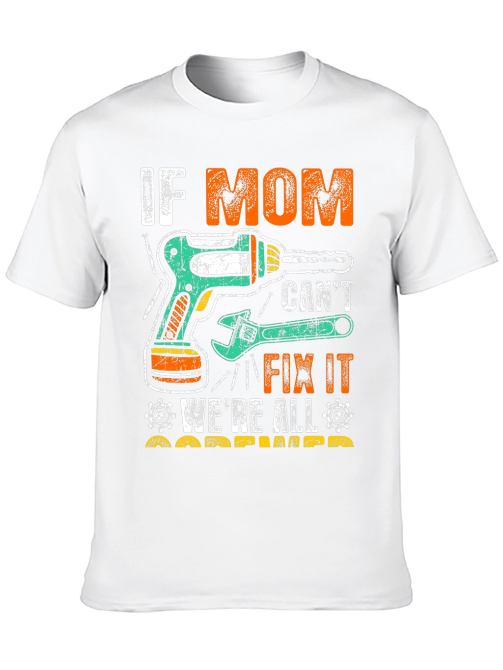 If Mom Cant Fix It T-Shirt