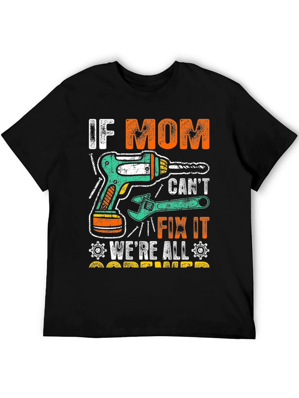 If Mom Cant Fix It T-Shirt