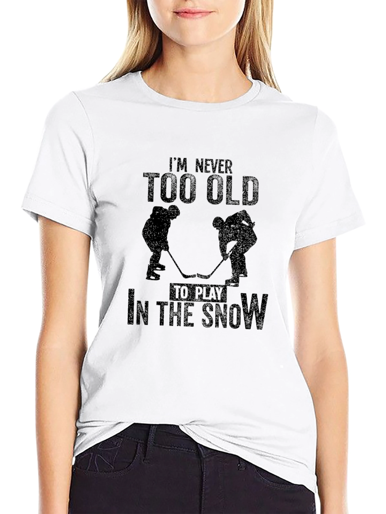 Hockey T-Shirt - Never Too Old To Play In The Snow