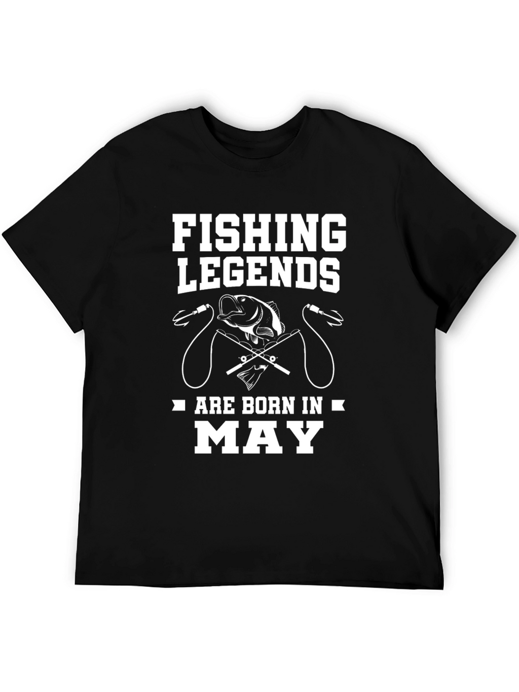 Fishing Legends Born in May T-Shirt