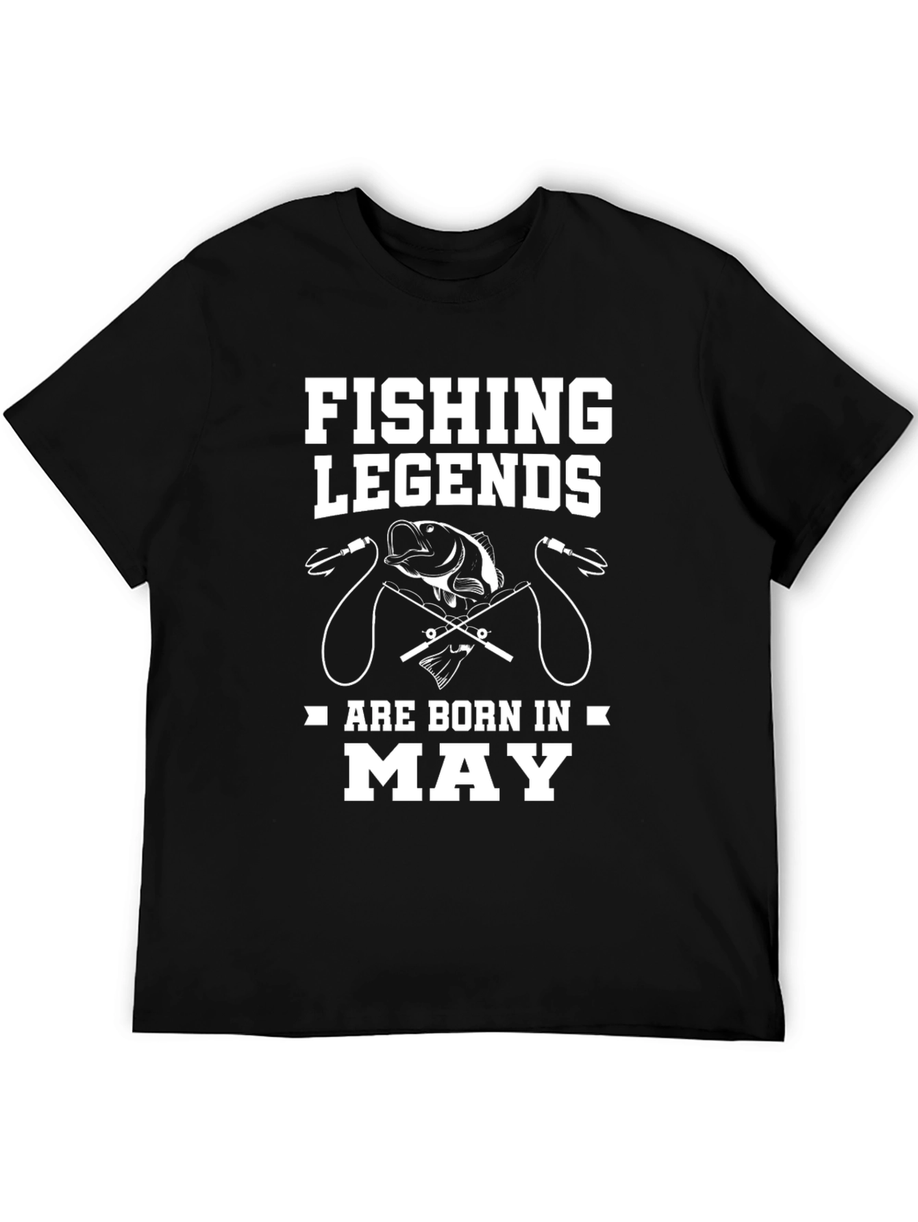 Fishing Legends Born in May T-Shirt