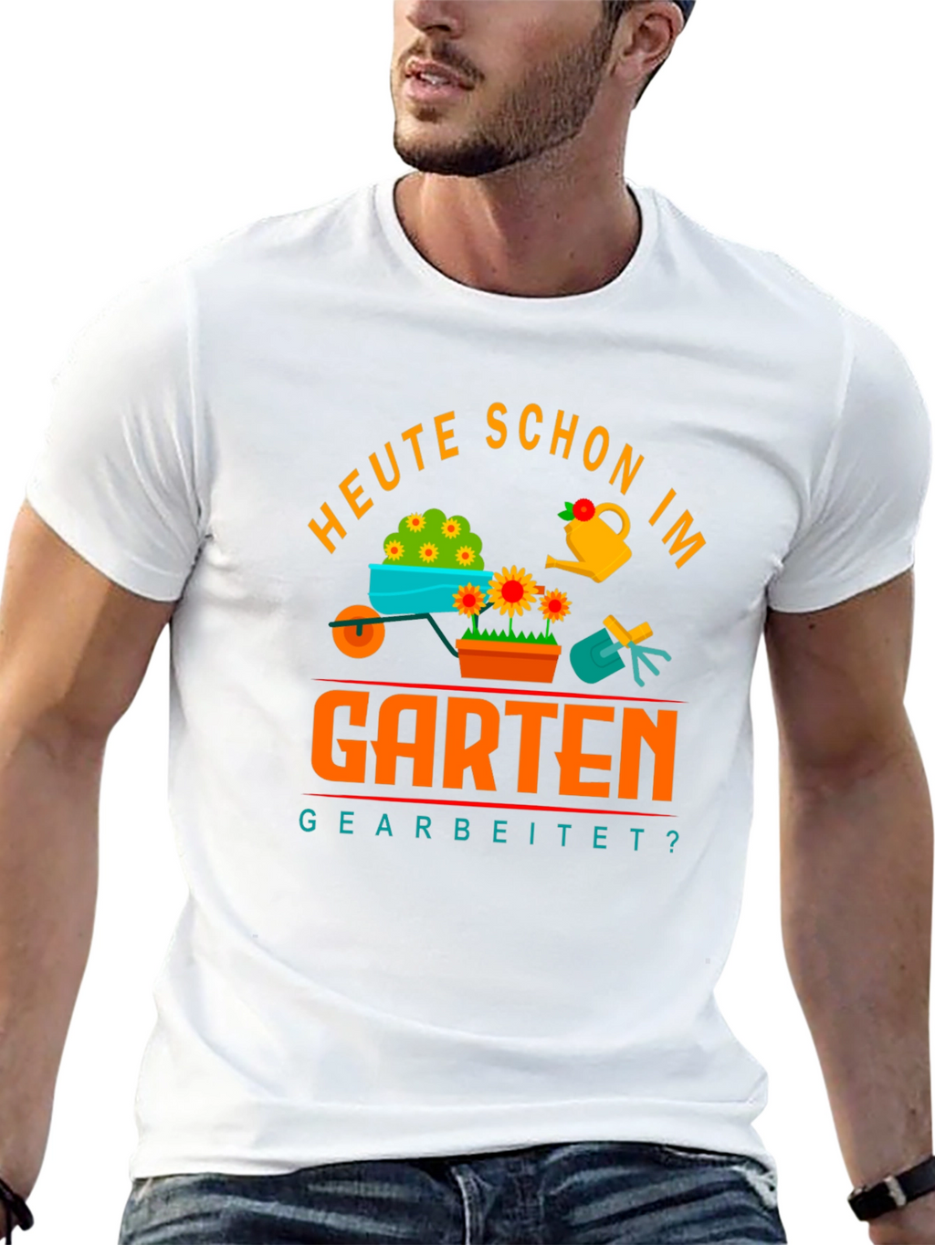 Gardening T-Shirt - Heute Schon Im Garten Gearbeitet?