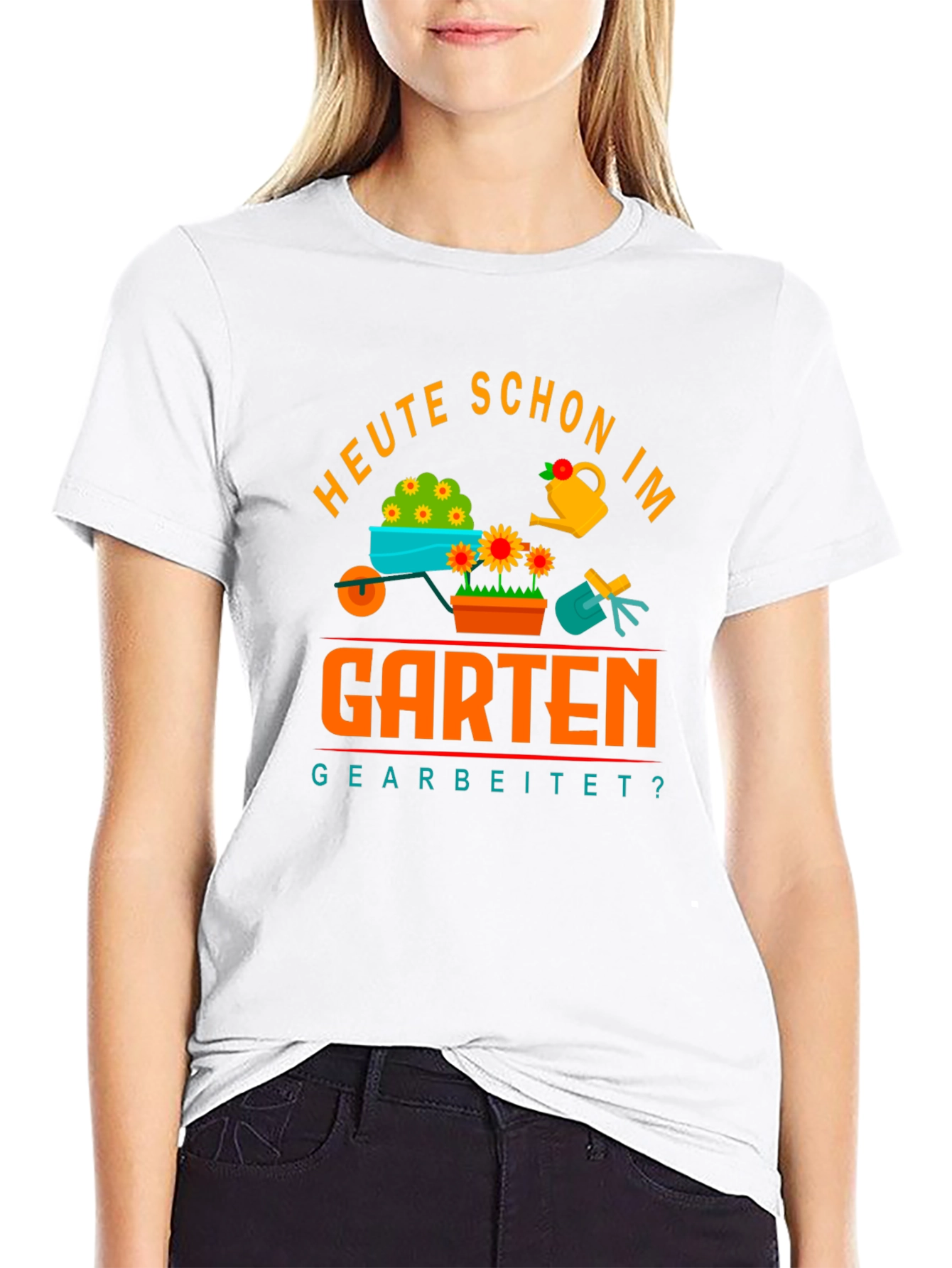 Gardening T-Shirt - Heute Schon Im Garten Gearbeitet?