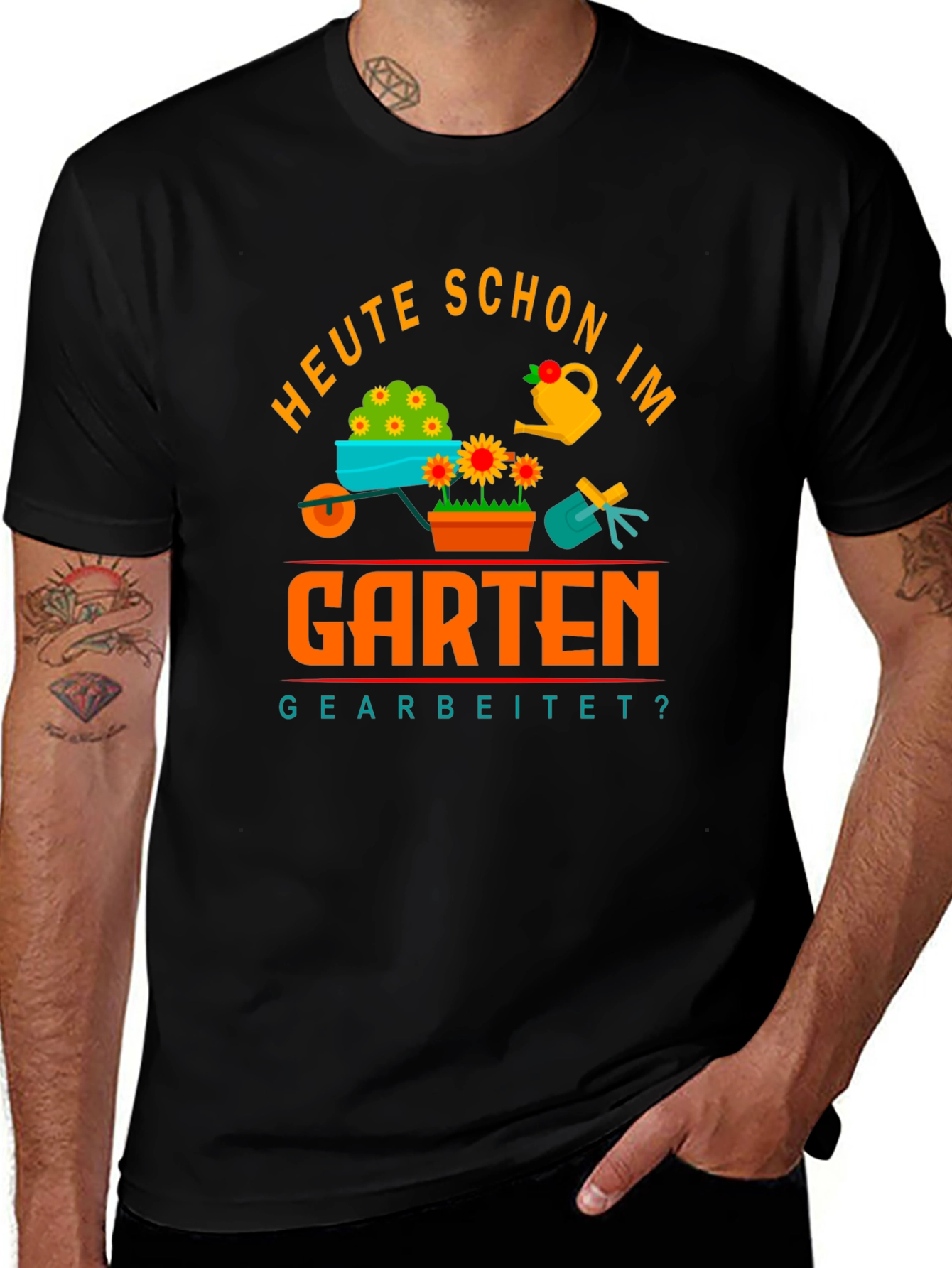 Gardening T-Shirt - Heute Schon Im Garten Gearbeitet?