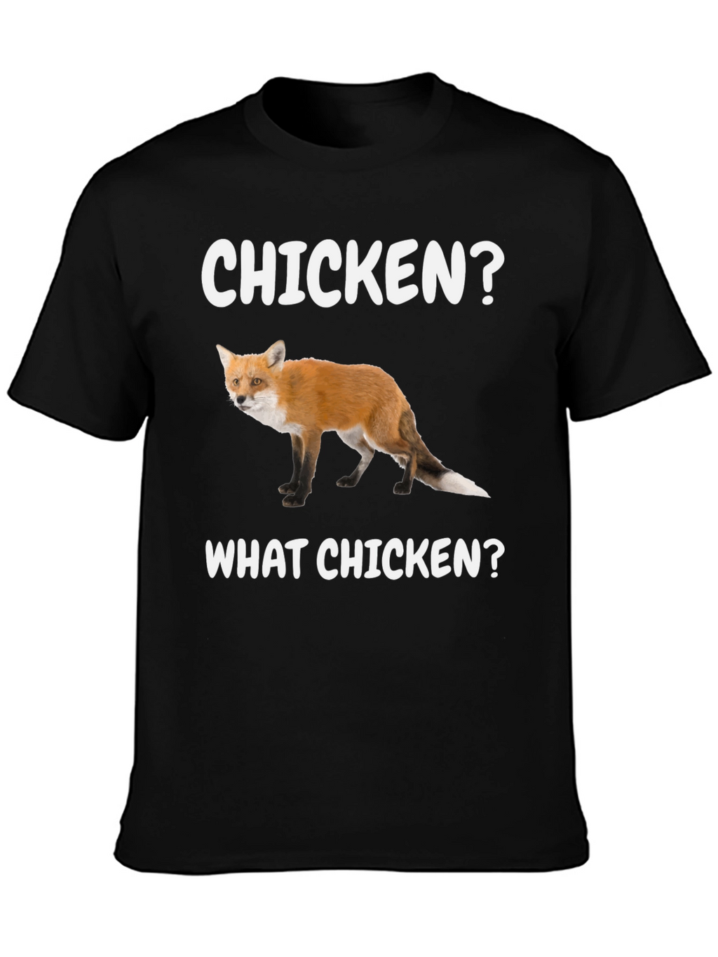 Chicken? What Chicken? Fox Graphic Tee