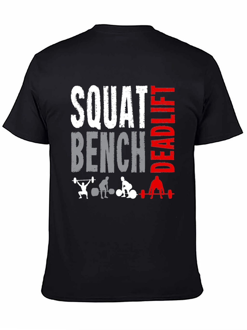 Squat Bench Deadlift T-Shirt - Workout Gym Apparel