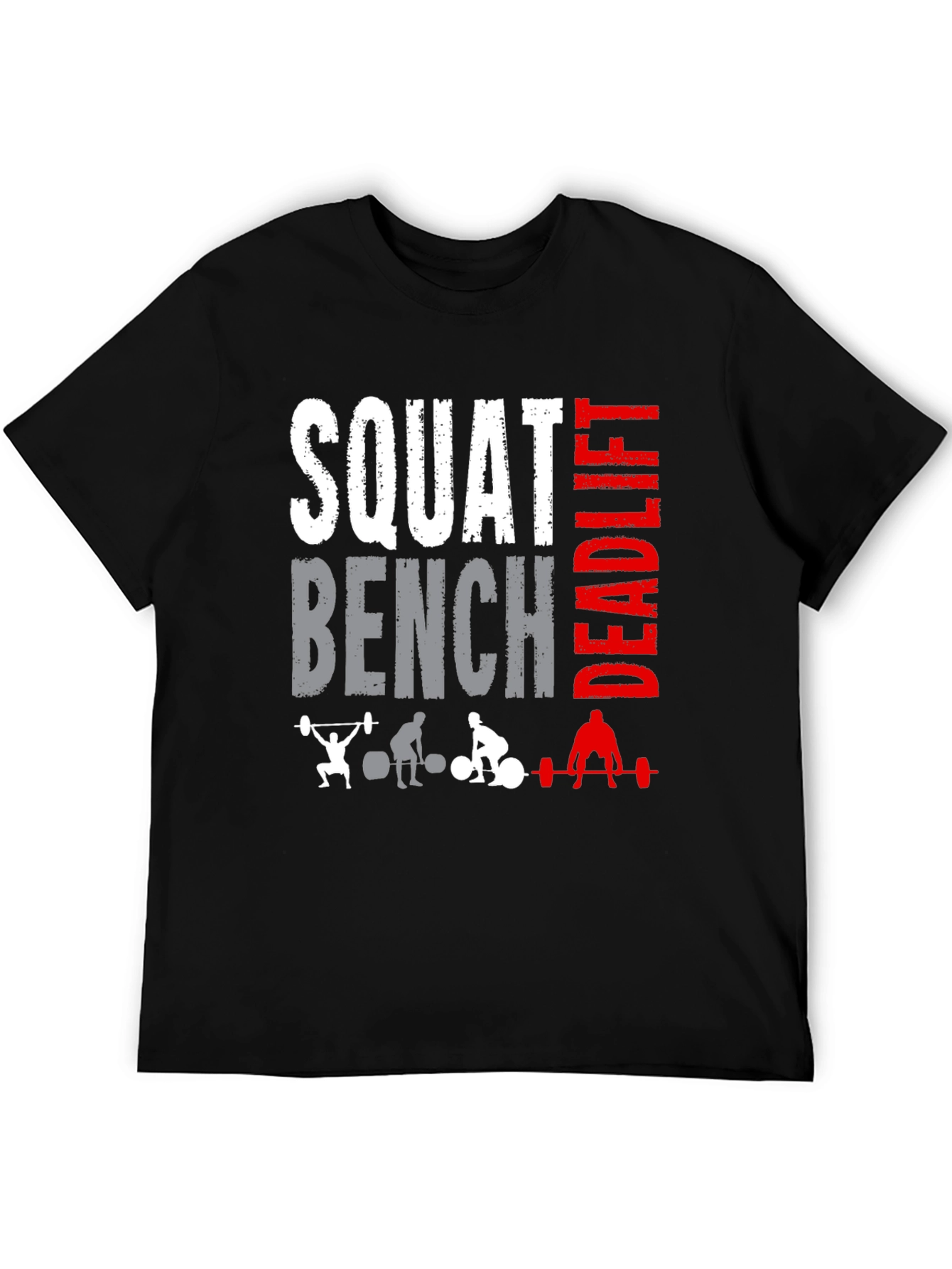 Squat Bench Deadlift T-Shirt - Workout Gym Apparel