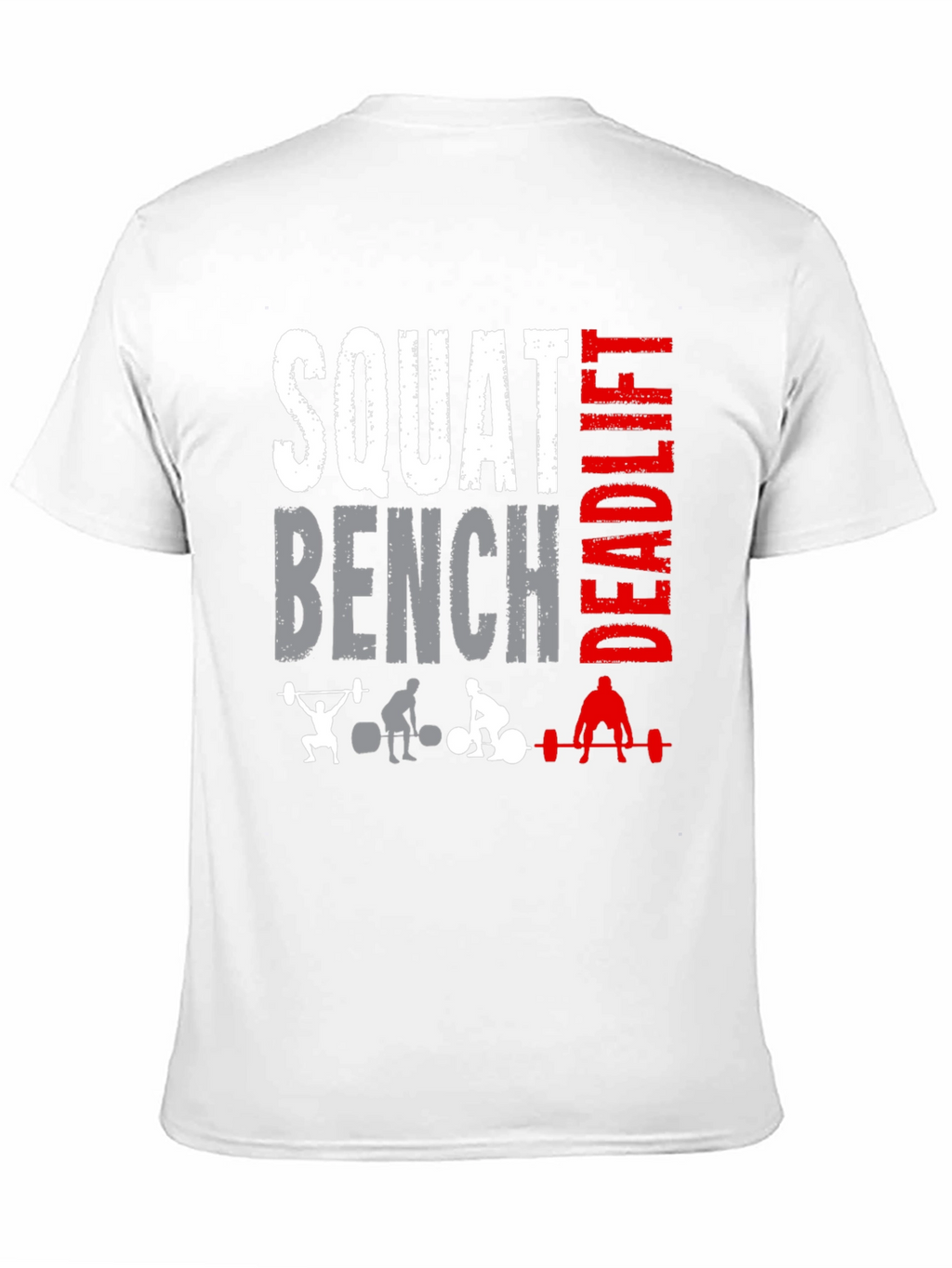 Squat Bench Deadlift T-Shirt - Workout Gym Apparel