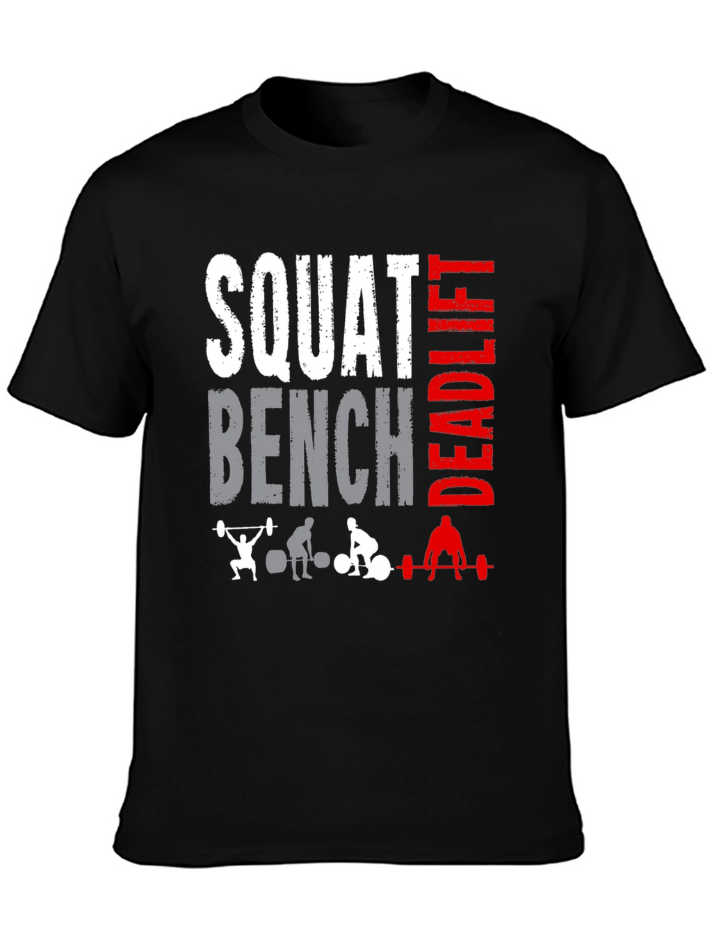 Squat Bench Deadlift T-Shirt - Workout Gym Apparel
