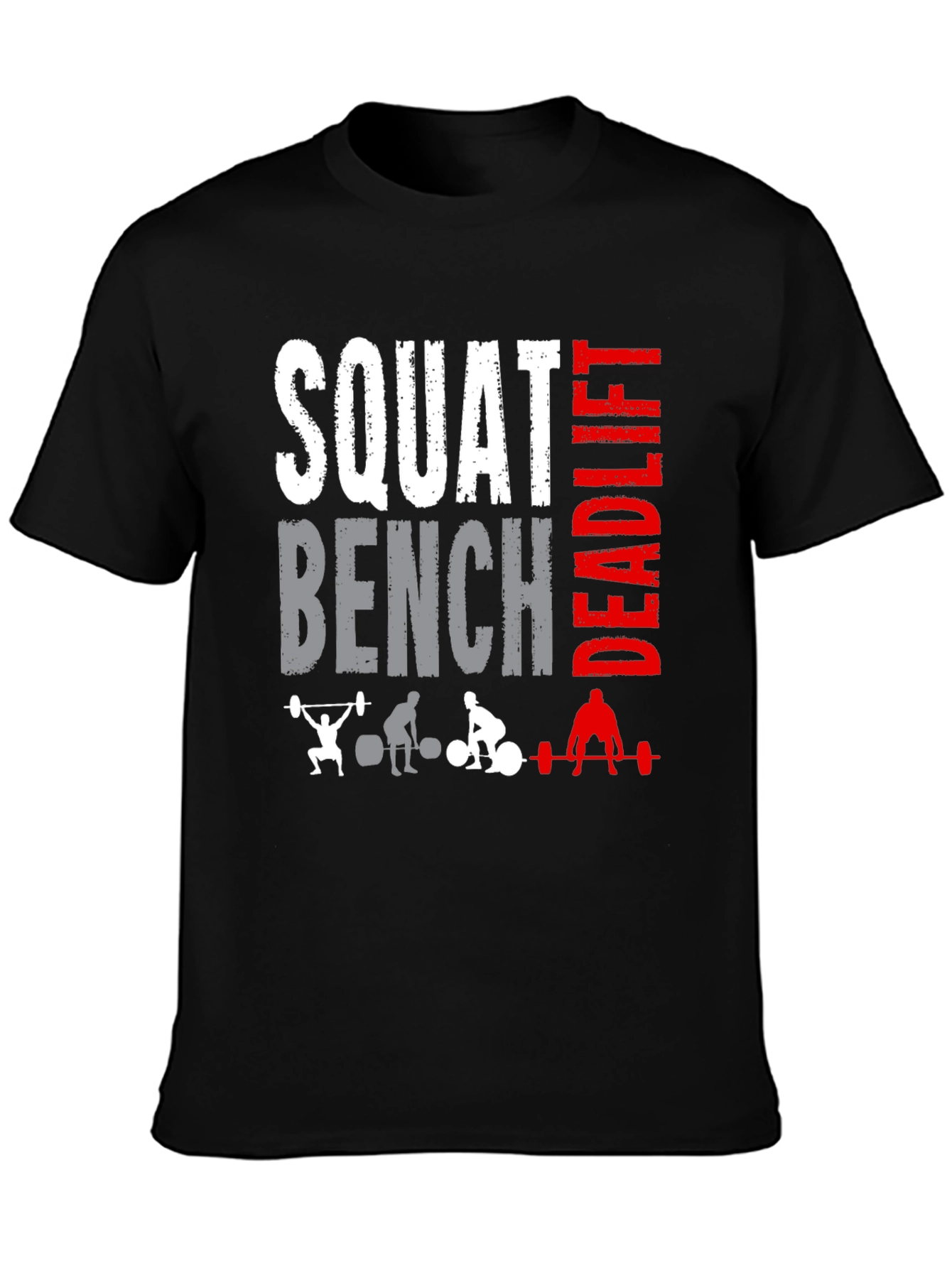 Squat Bench Deadlift T-Shirt - Workout Gym Apparel