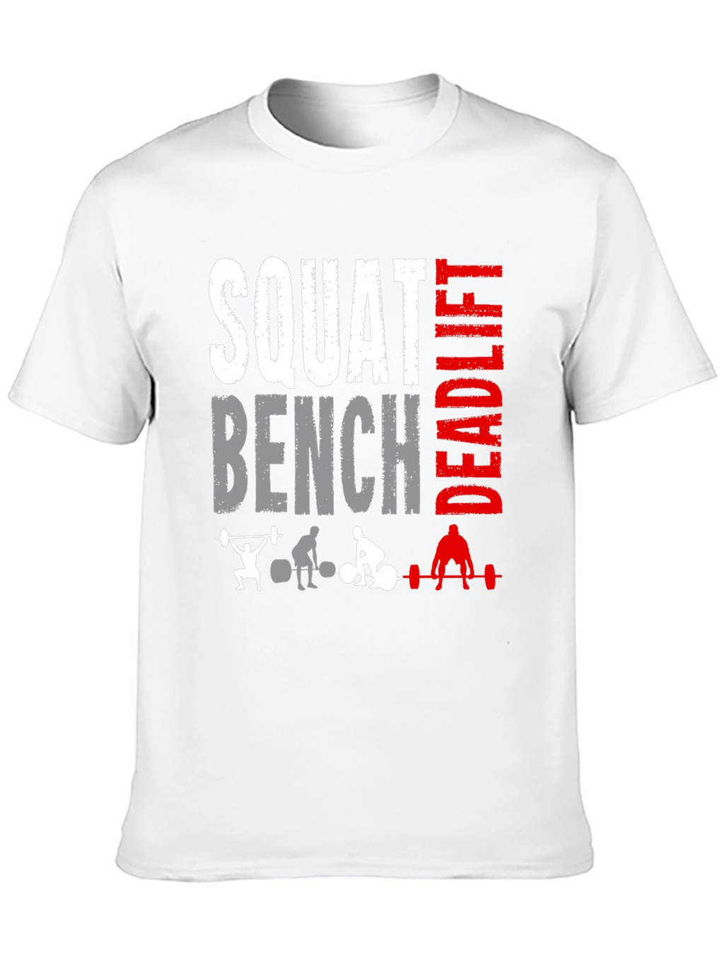 Squat Bench Deadlift T-Shirt - Workout Gym Apparel