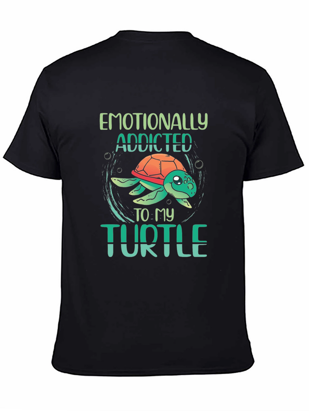 Emotionally Addicted to My Turtle Black T-Shirt