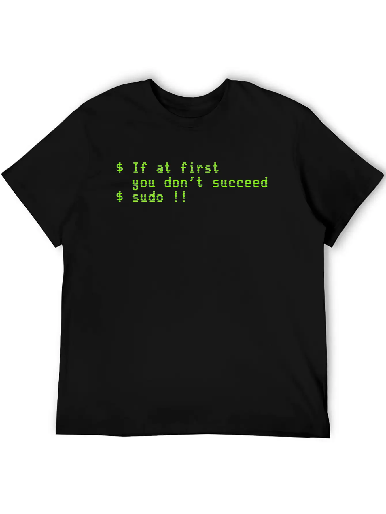 If At First You Don't Succeed; Sudo !! Timeless Short Sleeve Tee – Comfy And Minimalist Design