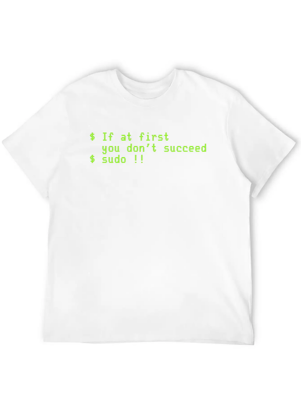 If At First You Don't Succeed; Sudo !! Timeless Short Sleeve Tee – Comfy And Minimalist Design