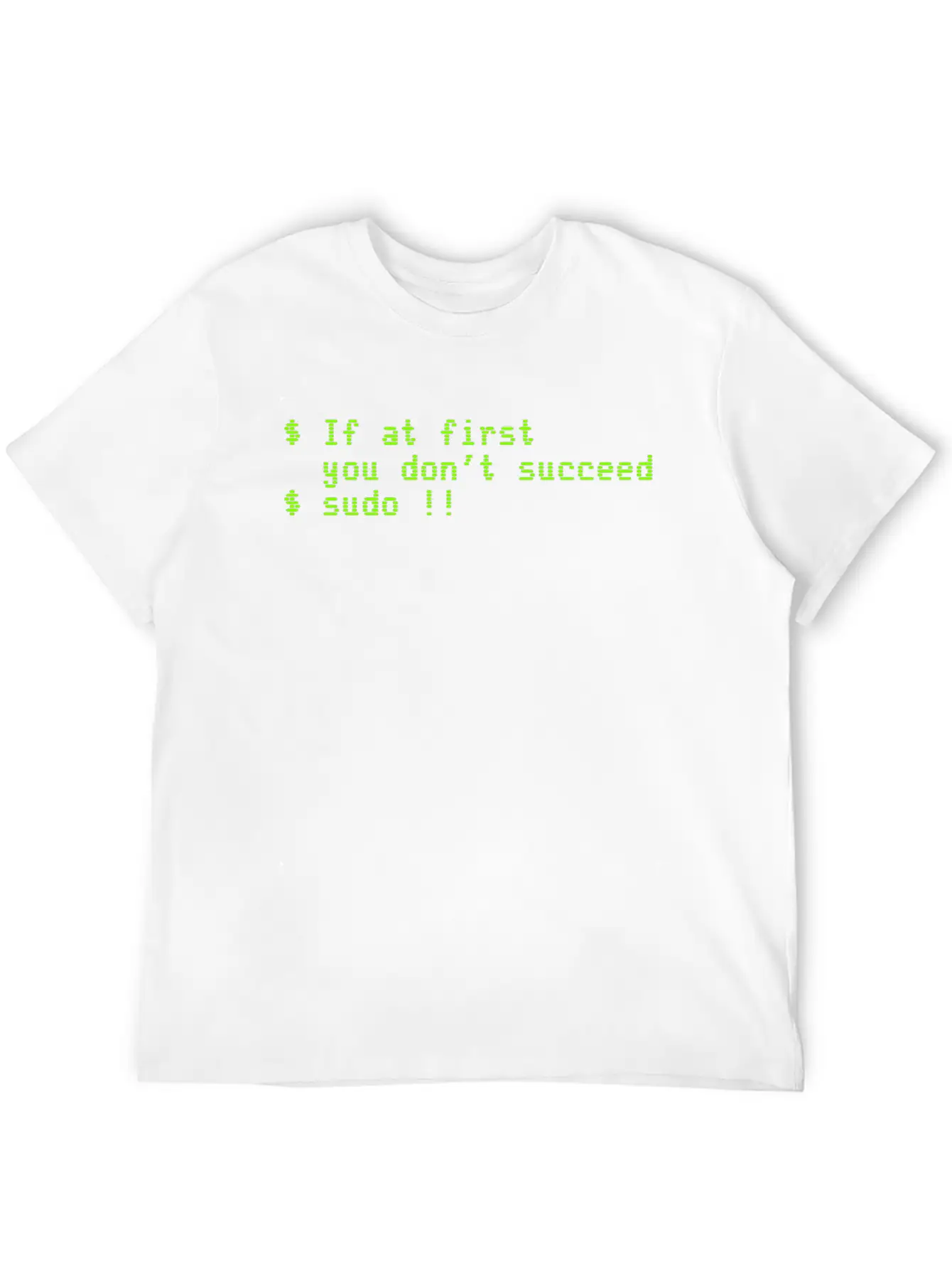 If At First You Don't Succeed; Sudo !! Timeless Short Sleeve Tee – Comfy And Minimalist Design