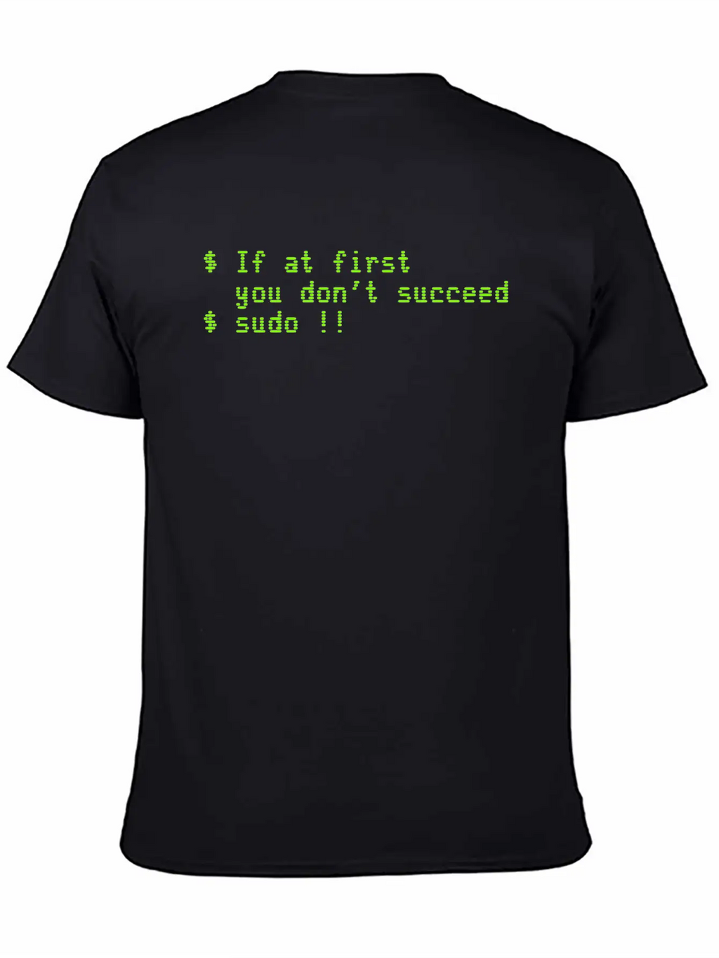 If At First You Don't Succeed; Sudo !! Timeless Short Sleeve Tee – Comfy And Minimalist Design