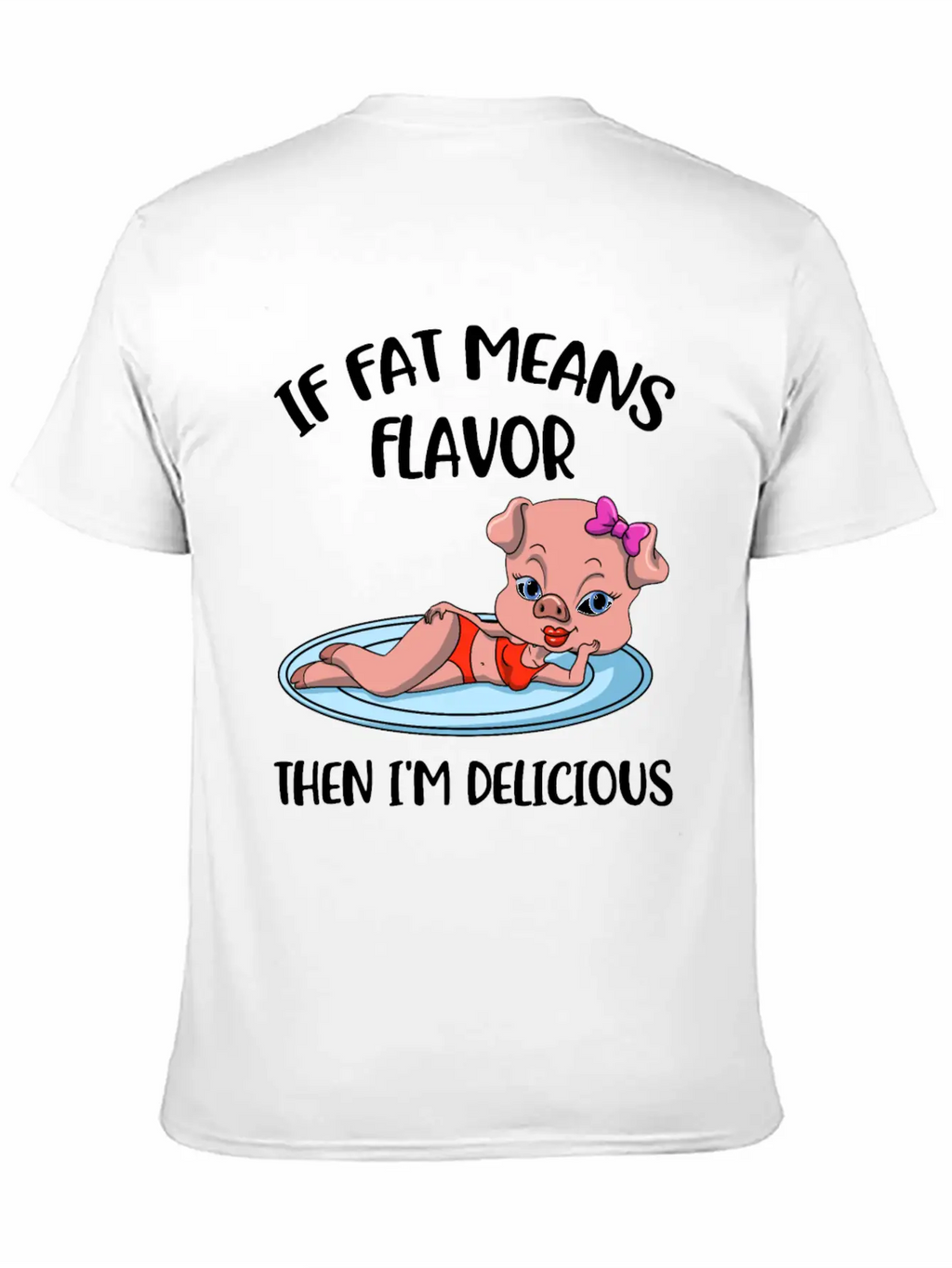 If Fat Means Flavor Funny Keto Gift Classic Cotton Tee – Unisex Comfort For Any Season