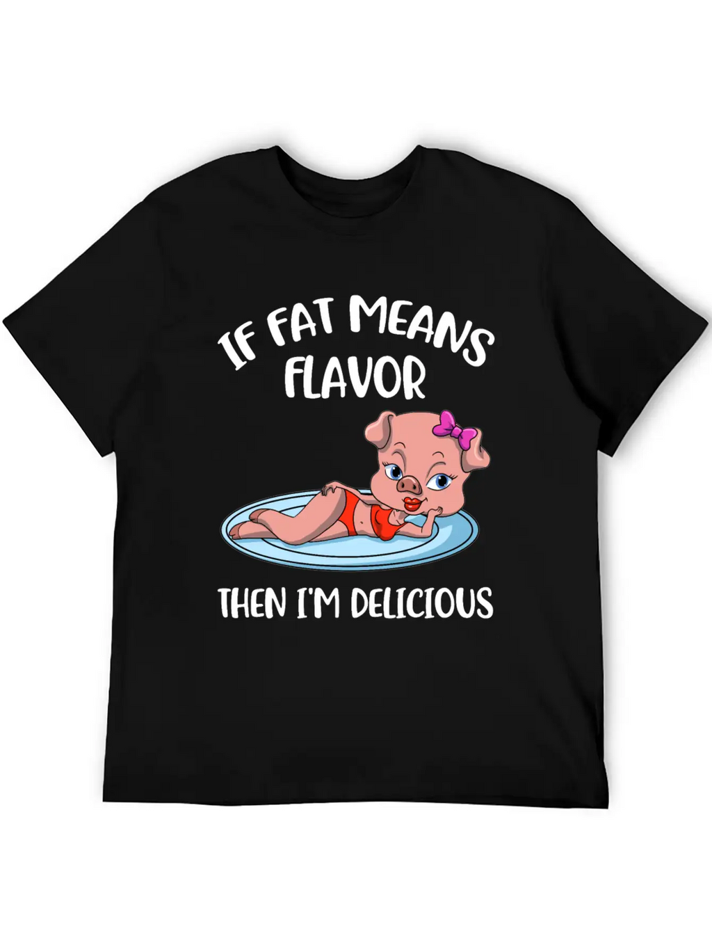 If Fat Means Flavor Funny Keto Gift Classic Cotton Tee – Unisex Comfort For Any Season