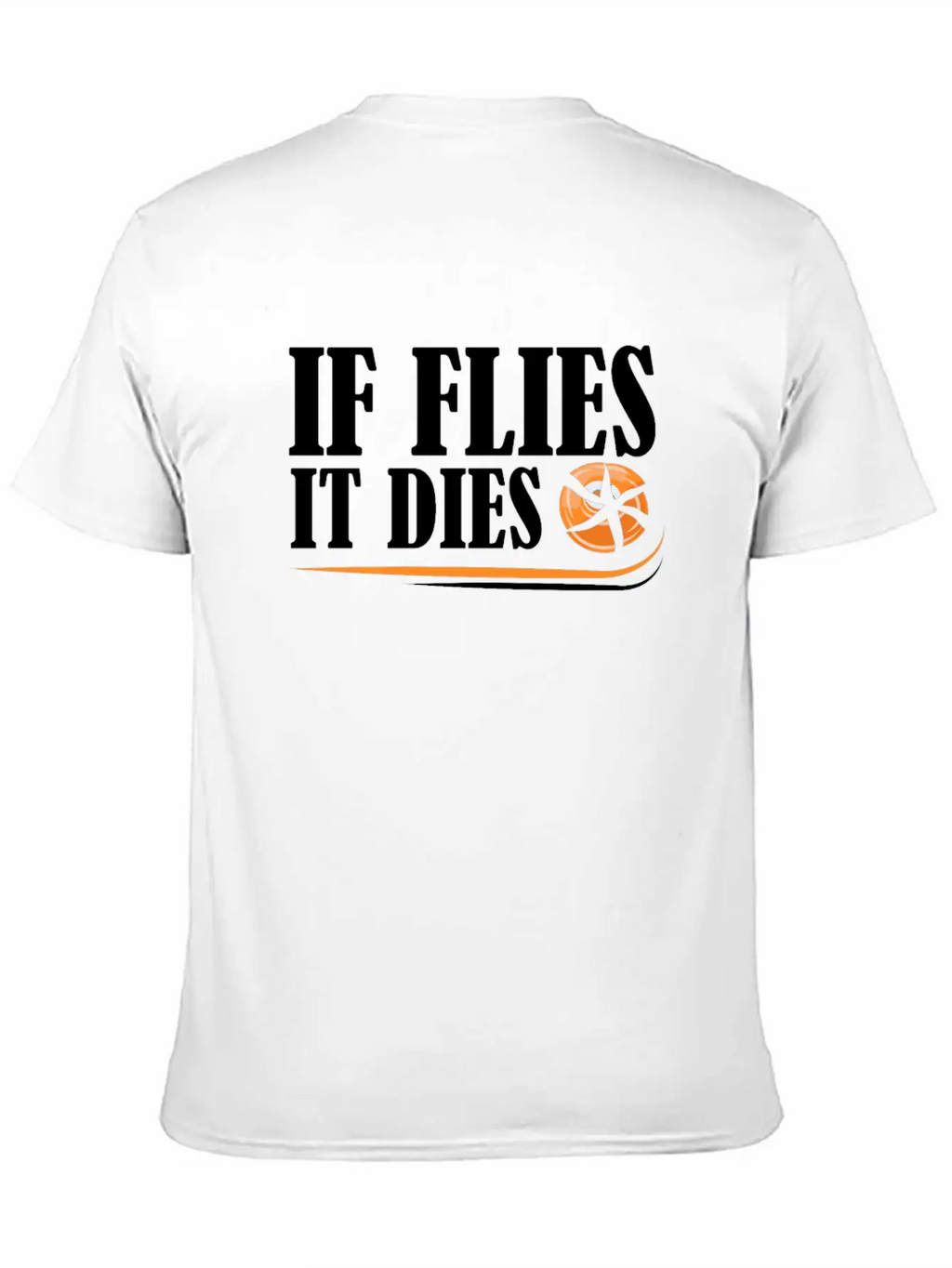 If Flies It Dies Skeet Shooting Funny Design Gift Classic Cotton Tee – Unisex Comfort For Any Season
