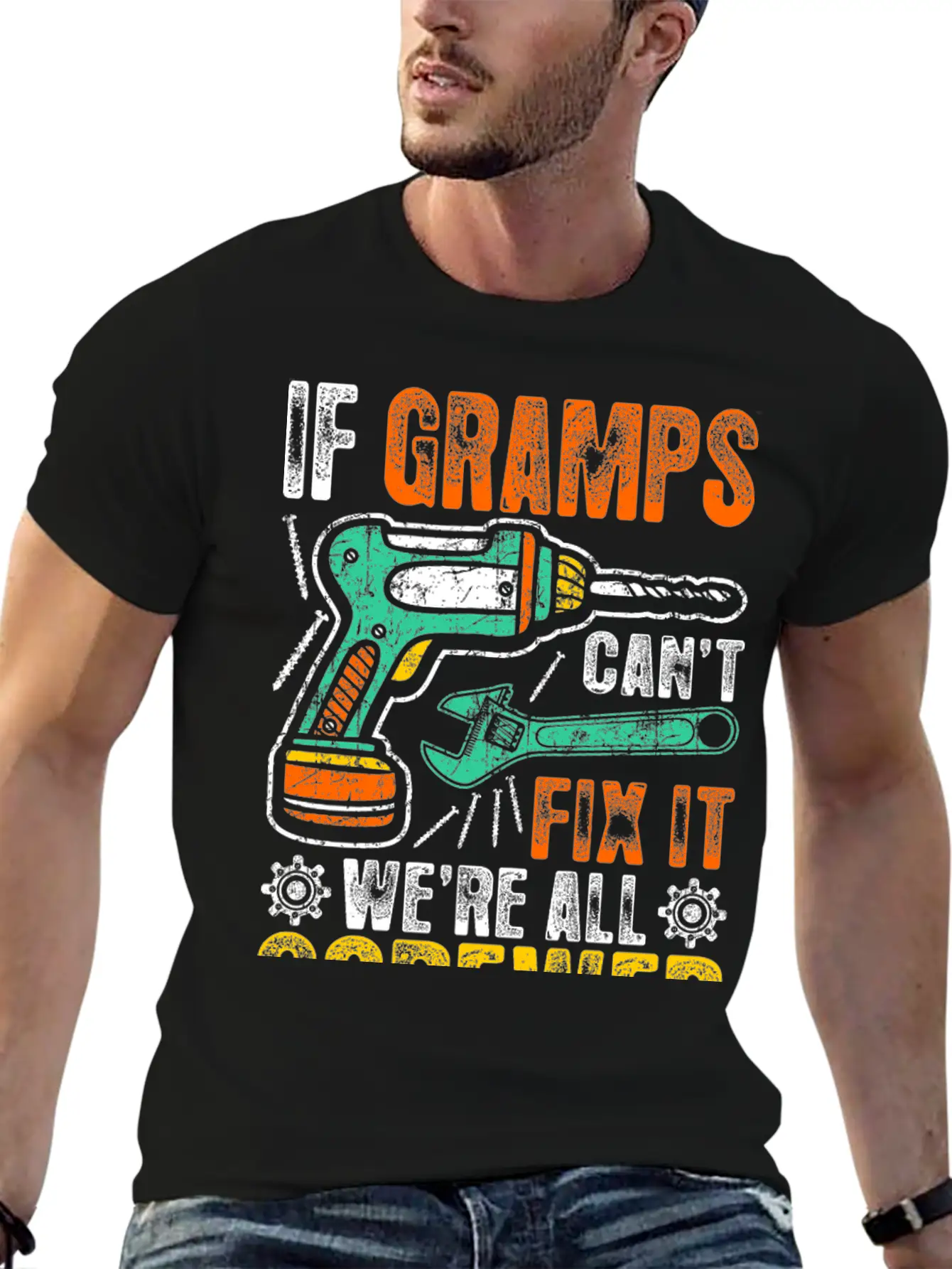 If Gramps Cant Fix It Were Fix It And Screwed Relaxed Everyday Tee – Lightweight And Durable Cotton