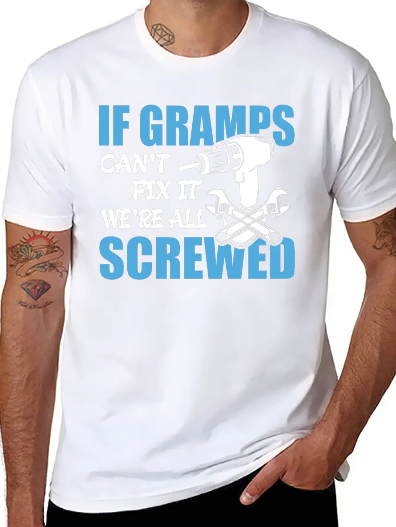 If Gramps Can't Fix It Were It We're All Screwed Basic Graphic T-Shirt – Daily Comfort In Soft Cotton