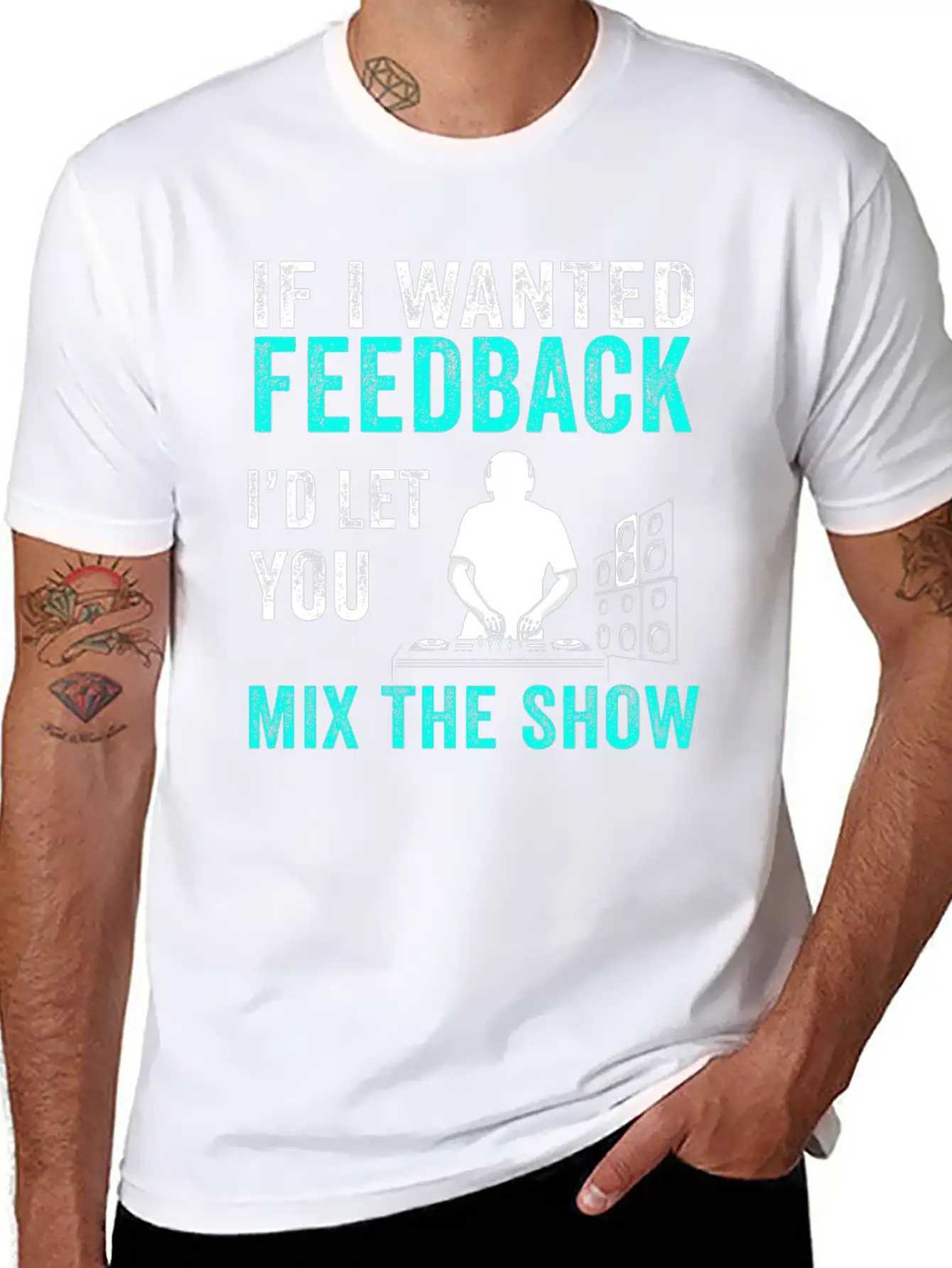 If I Wanted Feedback Sound Engineer Breathable Graphic T-Shirt – Perfect For Casual Days