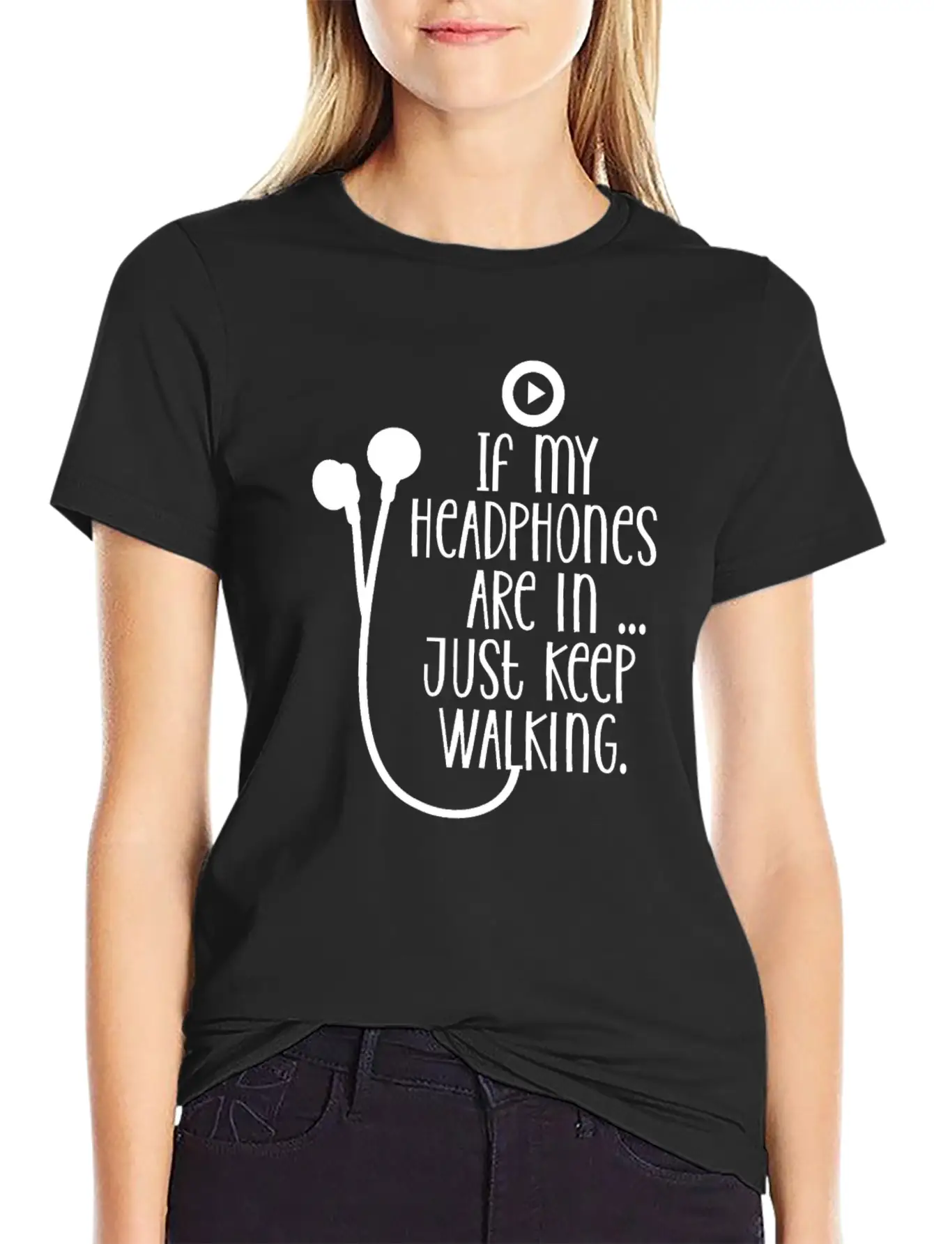 If My Headphones Are In Just Keep Walking Breathable Soft Cotton T-Shirt – Timeless Casual Look