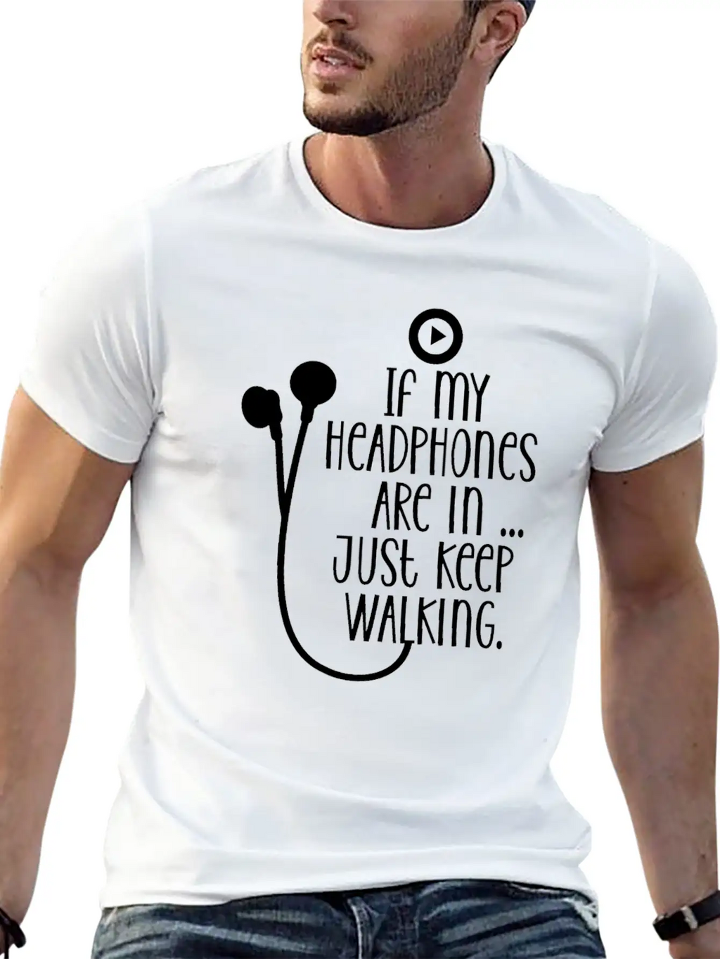 If My Headphones Are In Just Keep Walking Breathable Soft Cotton T-Shirt – Timeless Casual Look