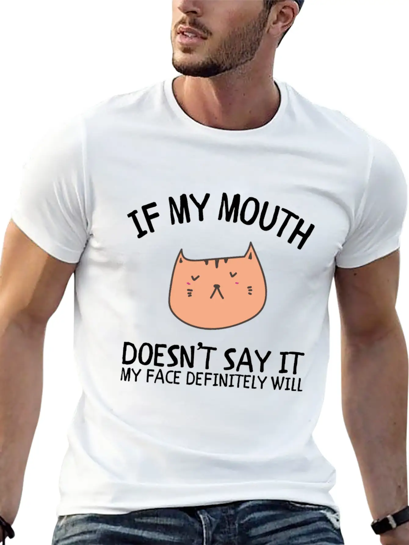 If My Mouth Doesn't Say It My Face Definitely Will Classic Cotton Tee – Unisex Comfort For Any Season