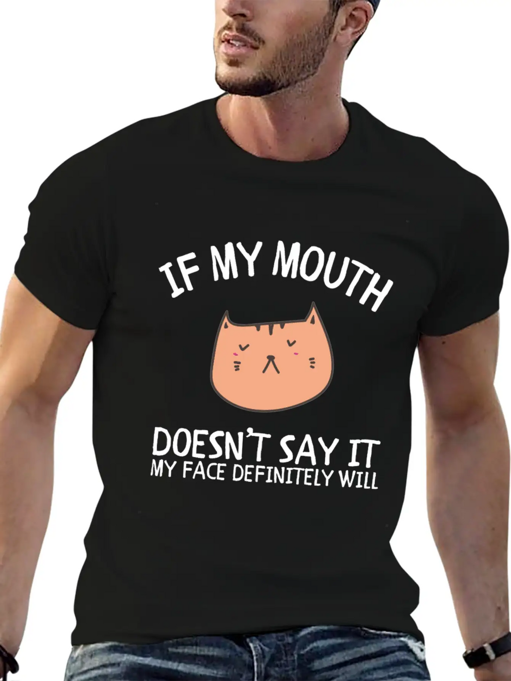 If My Mouth Doesn't Say It My Face Definitely Will Classic Cotton Tee – Unisex Comfort For Any Season
