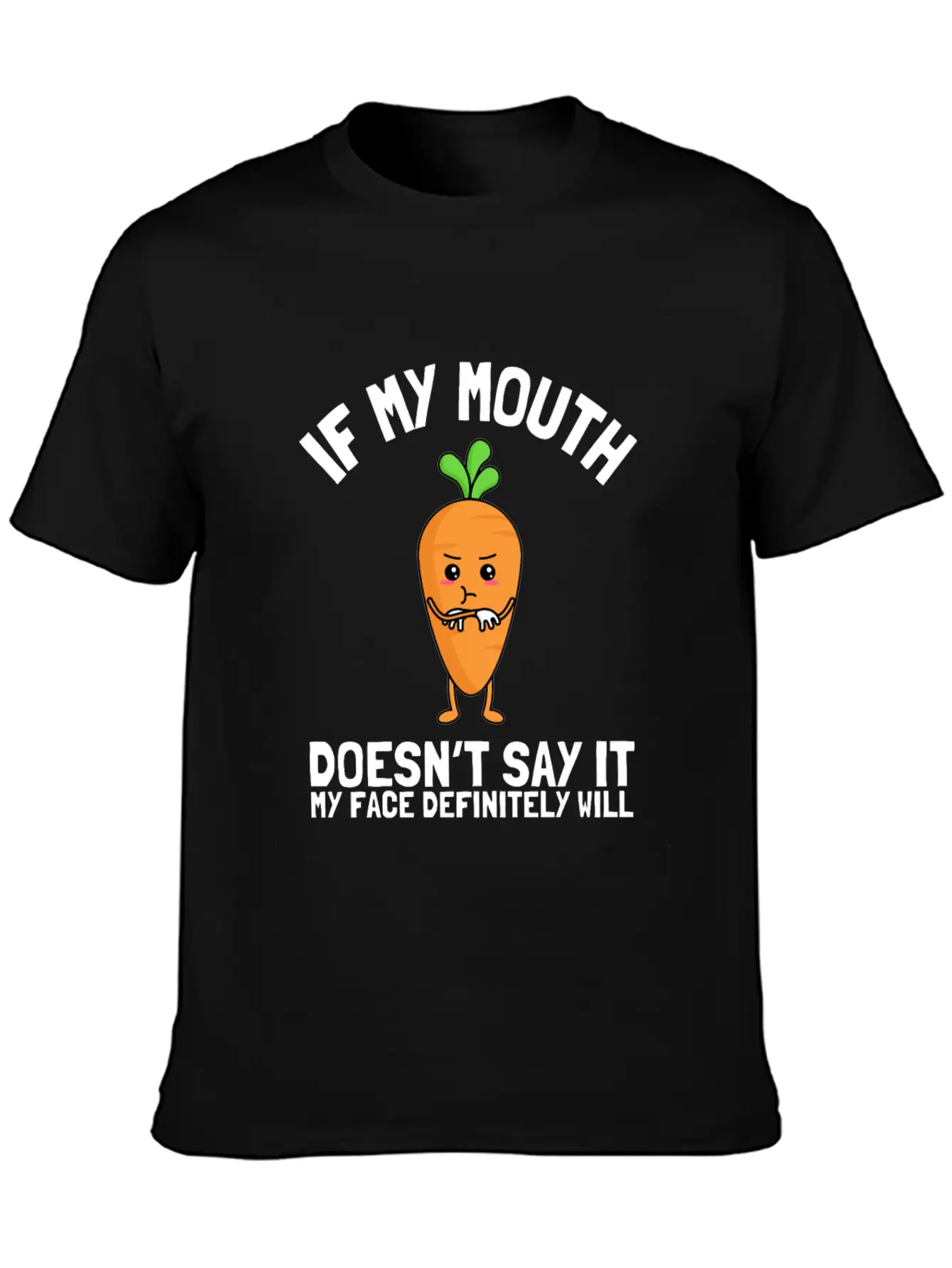If My Mouth Doesn't Say It My Face Definitely Will Stylish Everyday T-Shirt – Unisex Basic Cotton Tee