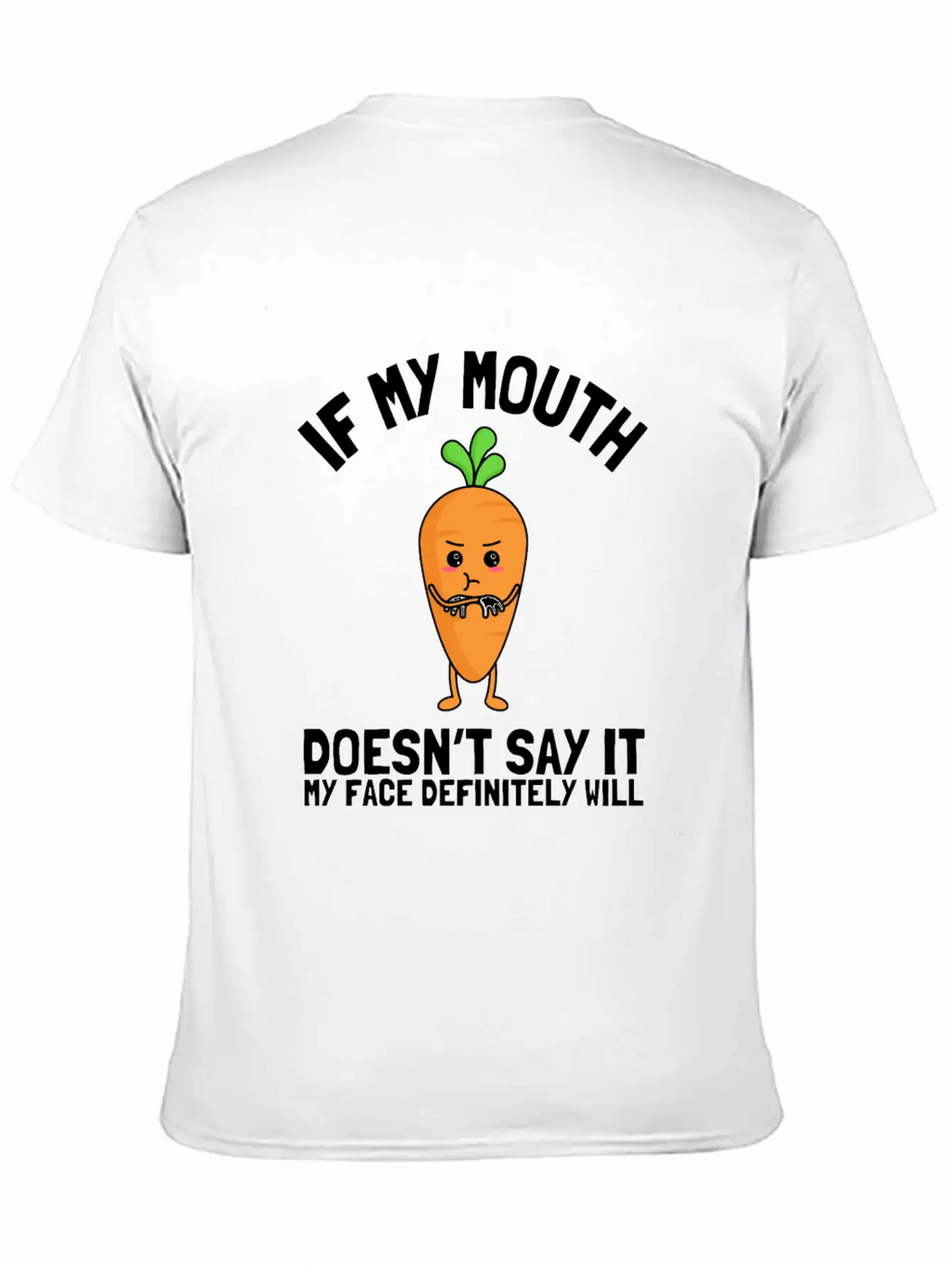 If My Mouth Doesn't Say It My Face Definitely Will Stylish Everyday T-Shirt – Unisex Basic Cotton Tee