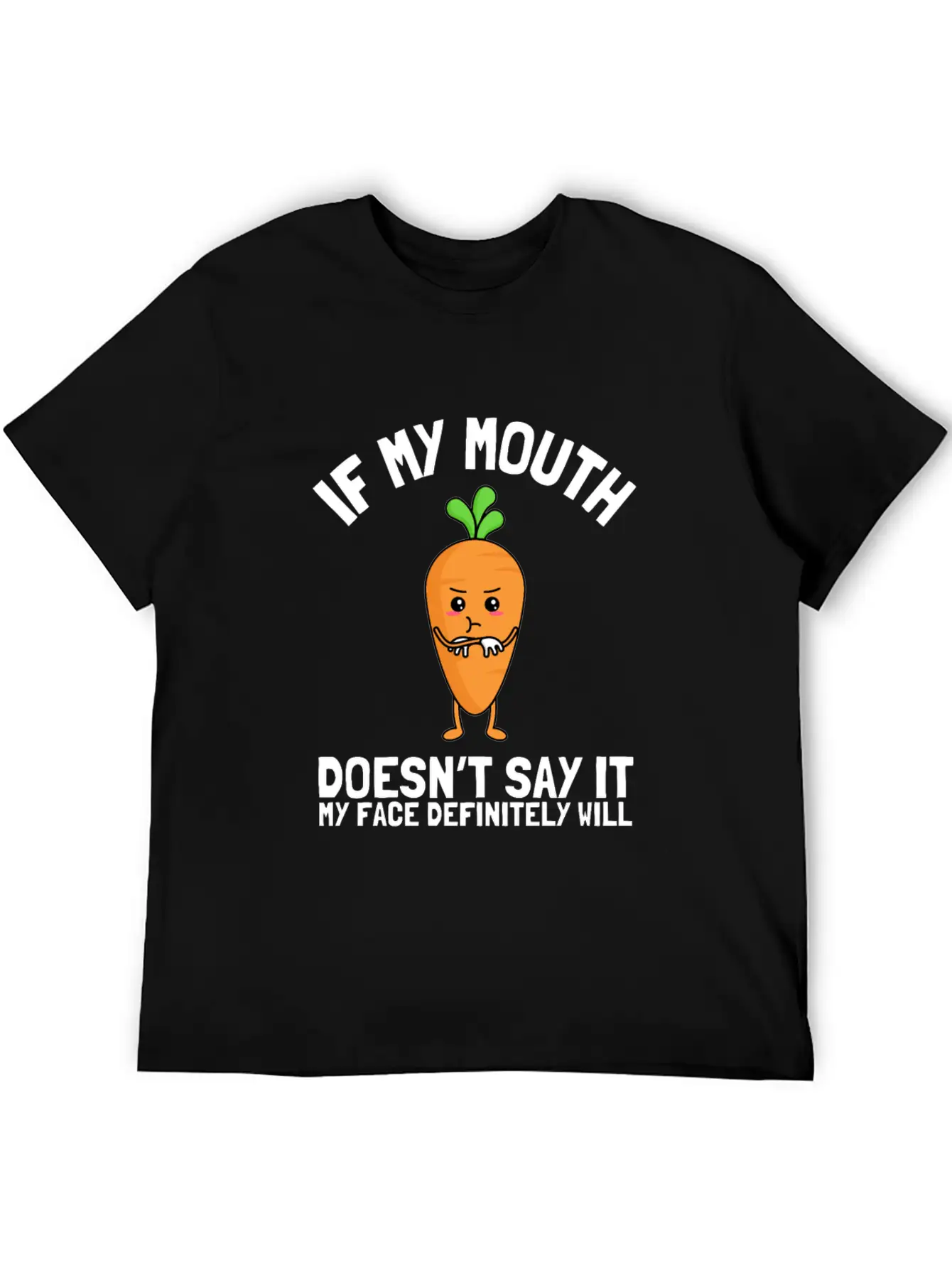 If My Mouth Doesn't Say It My Face Definitely Will Stylish Everyday T-Shirt – Unisex Basic Cotton Tee