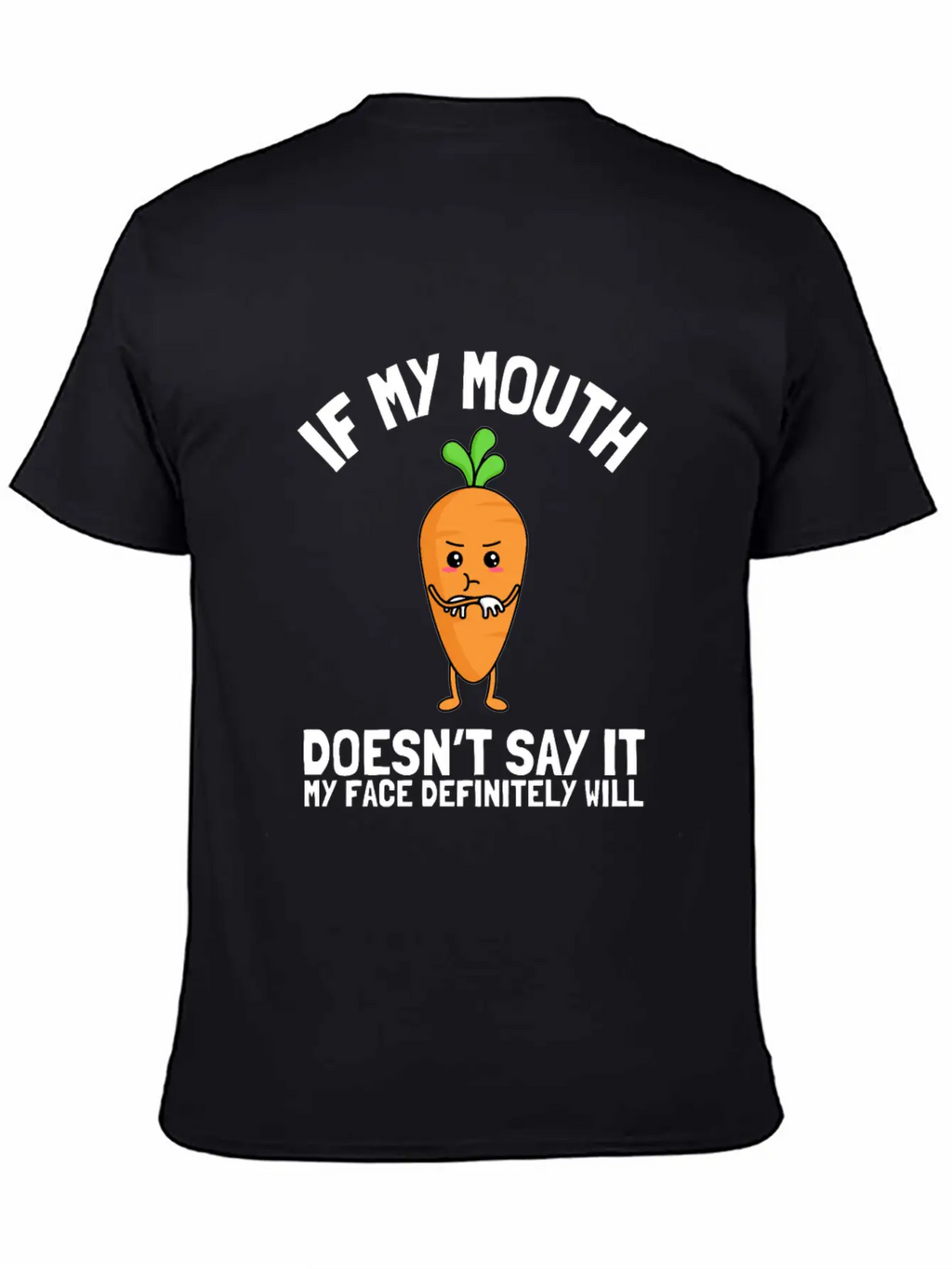 If My Mouth Doesn't Say It My Face Definitely Will Stylish Everyday T-Shirt – Unisex Basic Cotton Tee