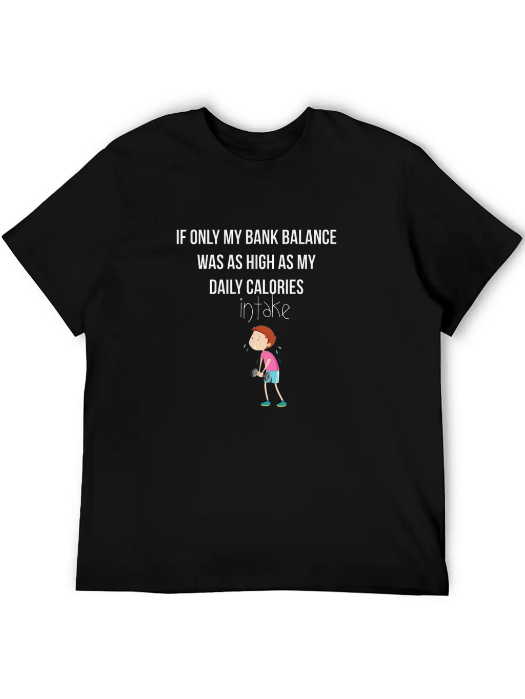 If Only My Bank Balance Was As High As My Calories Essential Cotton Tee For Daily Outfits – Unisex Style