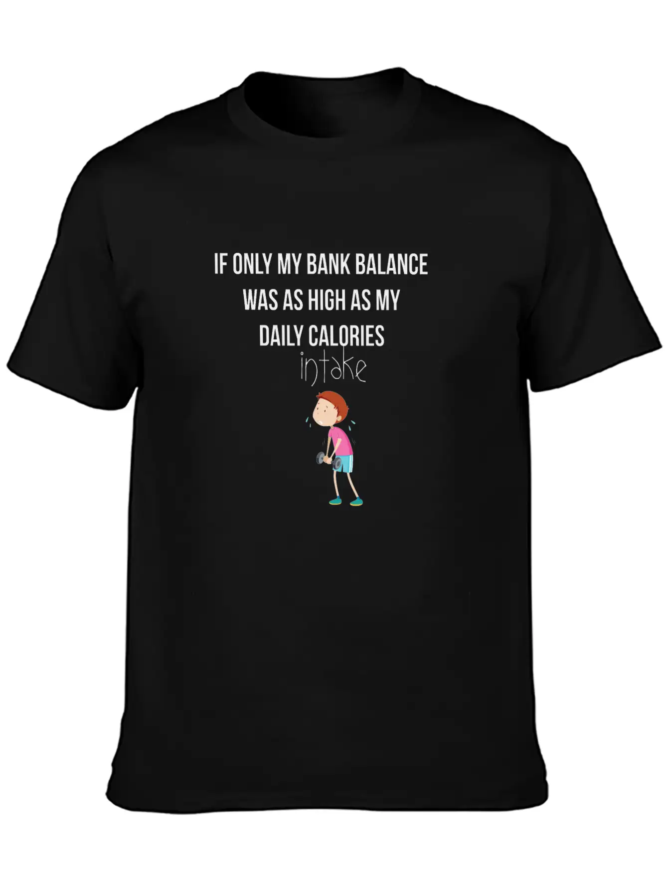 If Only My Bank Balance Was As High As My Calories Essential Cotton Tee For Daily Outfits – Unisex Style